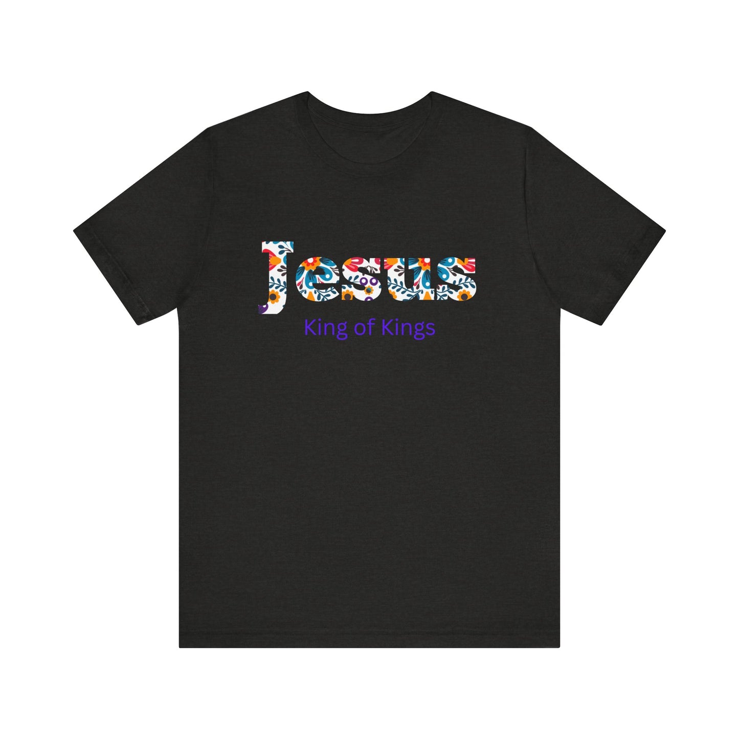 Jesus King of Kings Short Sleeve Tee, Faith-Based Apparel, Religious Gift, Inspirational T-Shirt, Christian Clothing, Spiritual Style