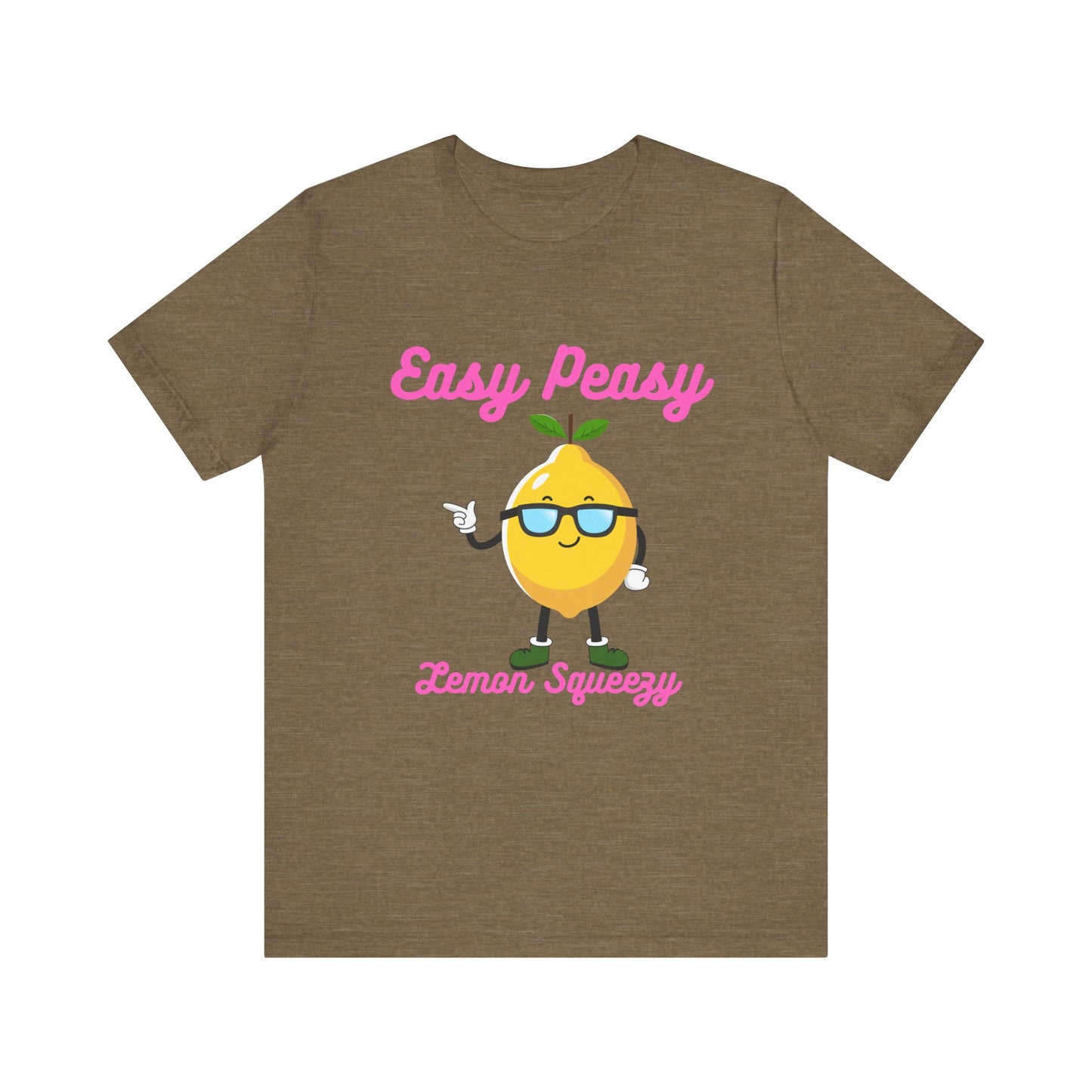 T-Shirt - Easy Peasy Lemon Squeezy Unisex Jersey Short Sleeve Tee
