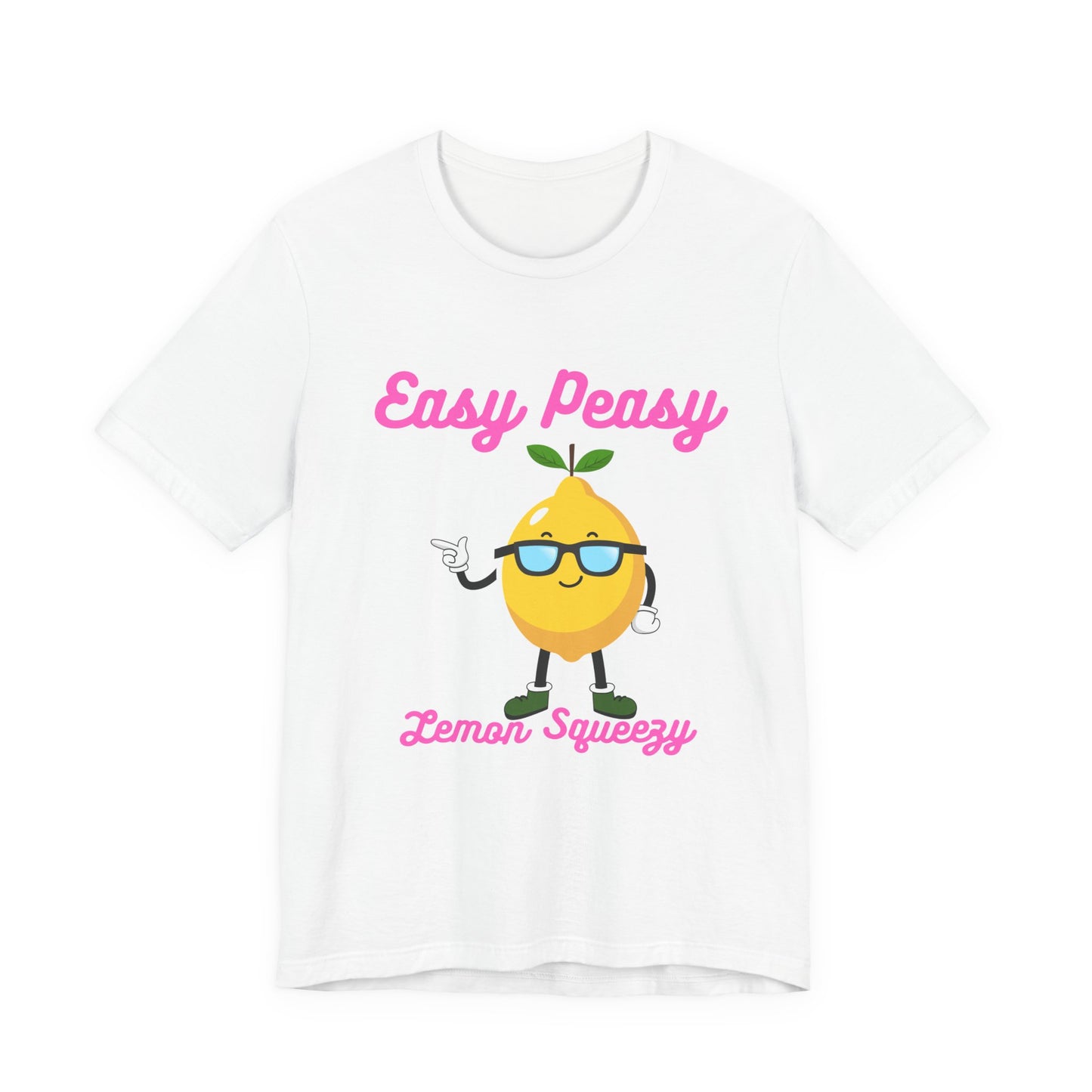 T-Shirt - Easy Peasy Lemon Squeezy Unisex Jersey Short Sleeve Tee