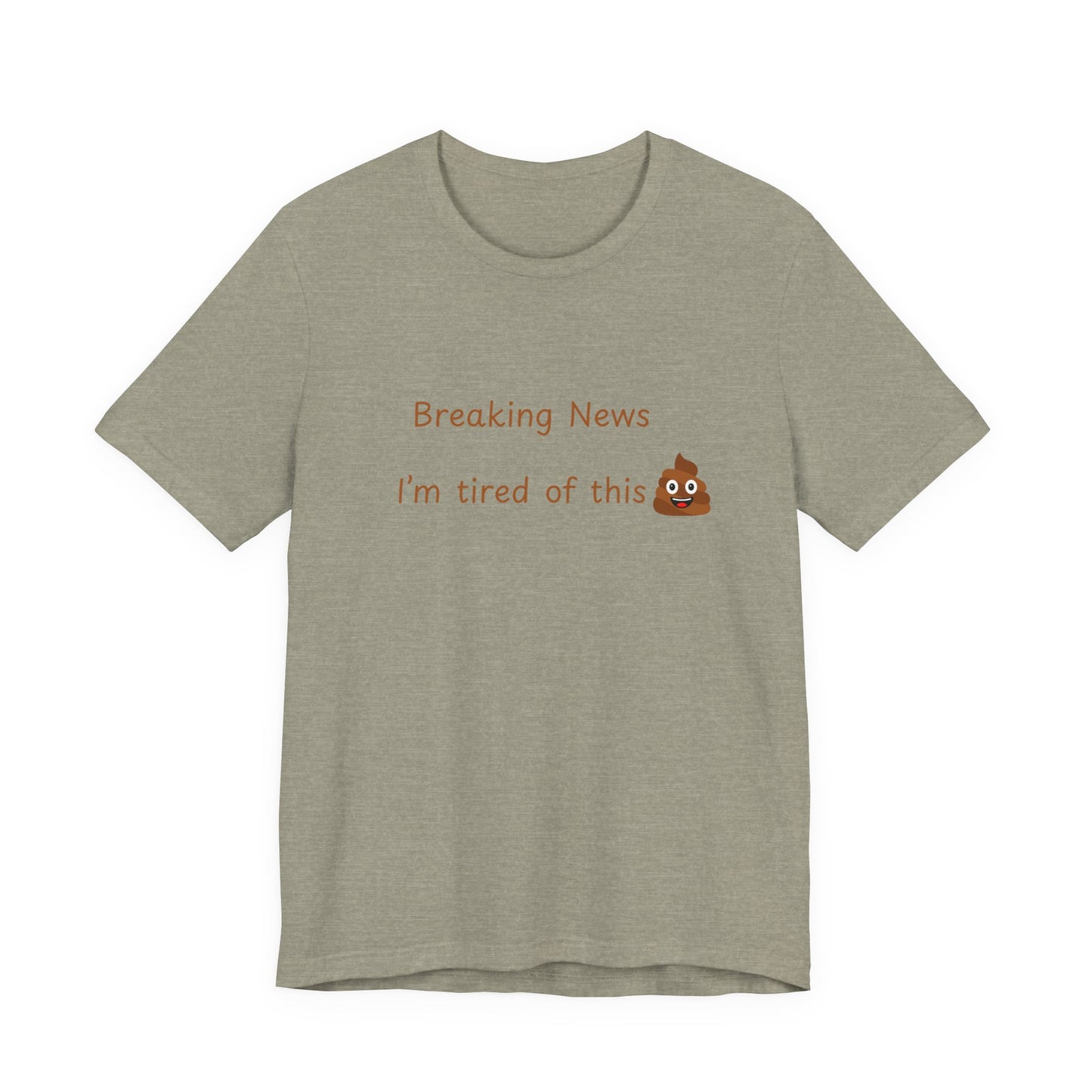 Funny News Tee, Breaking News Shirt, Humorous Gift, Meme T-Shirt, Casual Style Top,