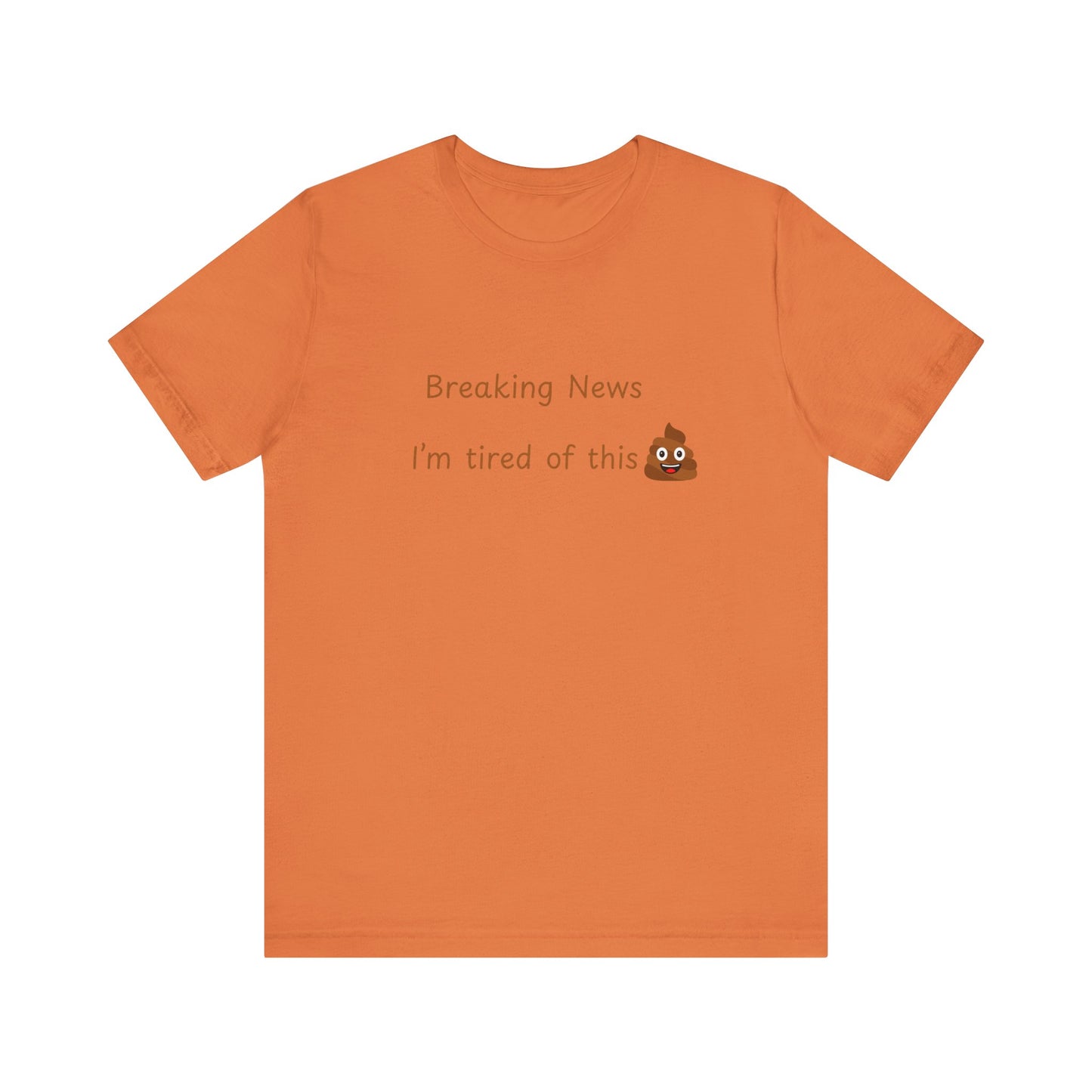 Funny News Tee, Breaking News Shirt, Humorous Gift, Meme T-Shirt, Casual Style Top,
