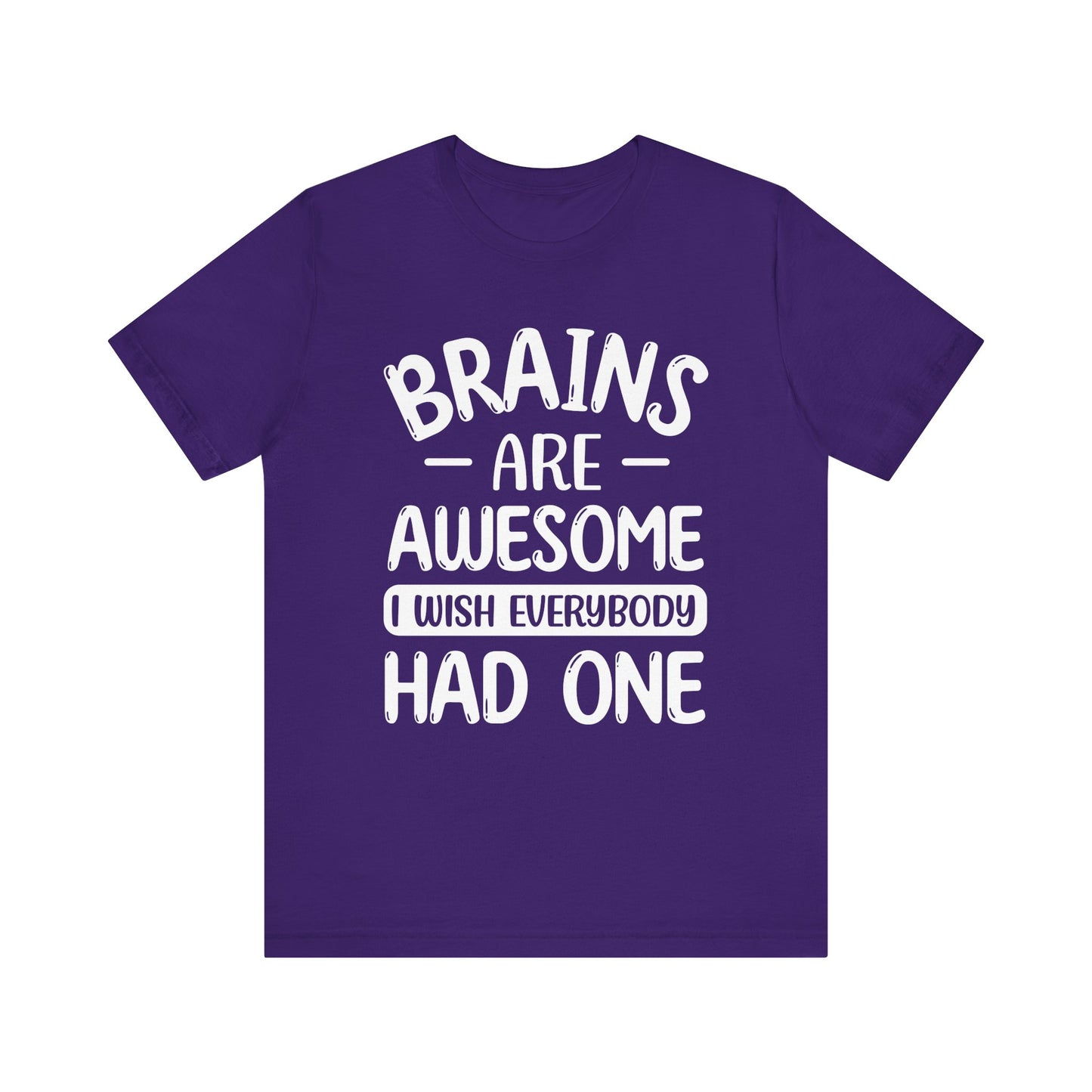 Brains are Awesome,Funny Quote, Unisex T-Shirt