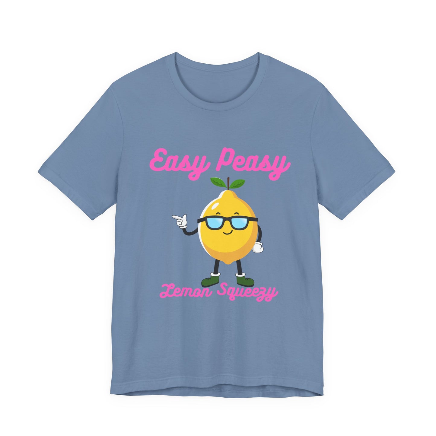 T-Shirt - Easy Peasy Lemon Squeezy Unisex Jersey Short Sleeve Tee