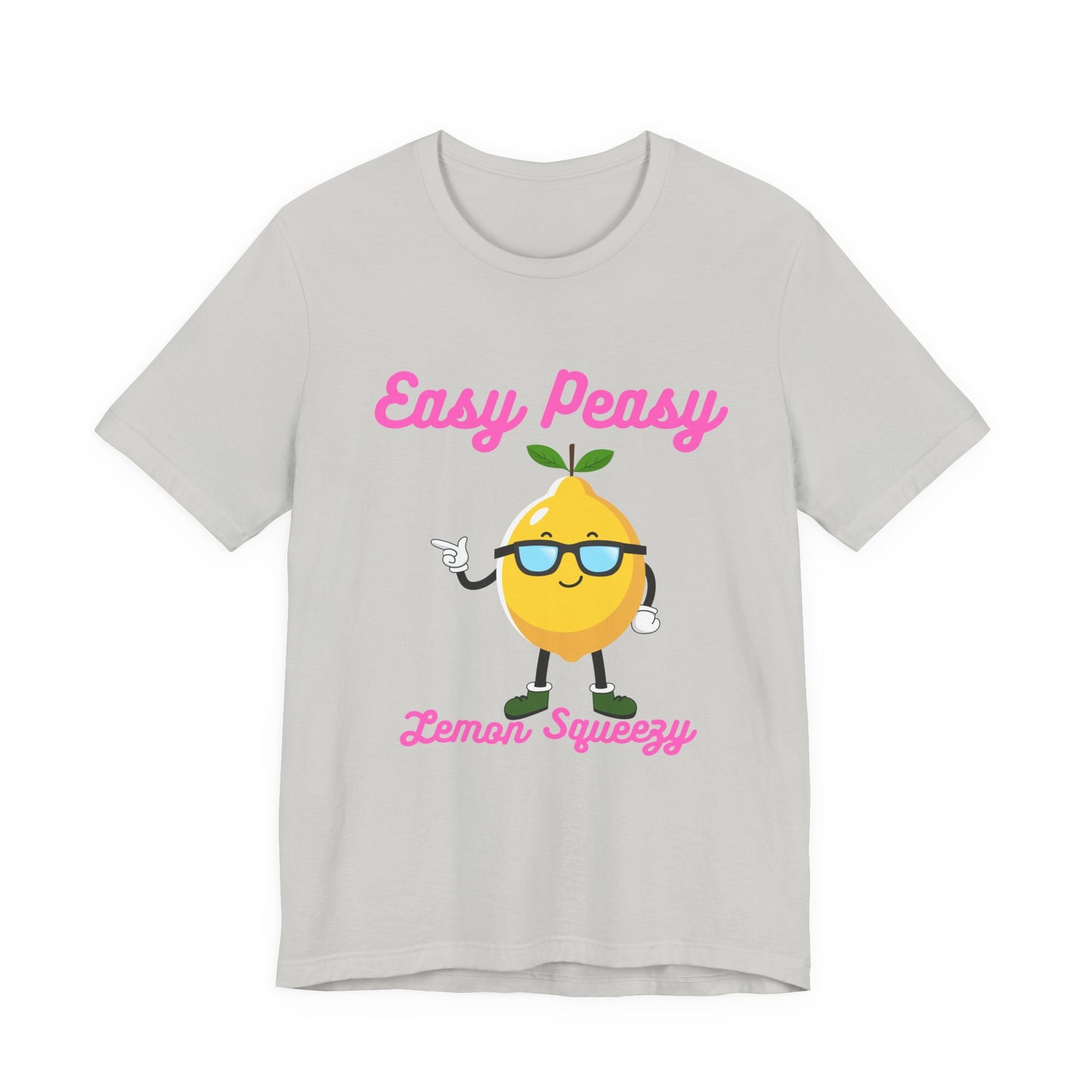 T-Shirt - Easy Peasy Lemon Squeezy Unisex Jersey Short Sleeve Tee