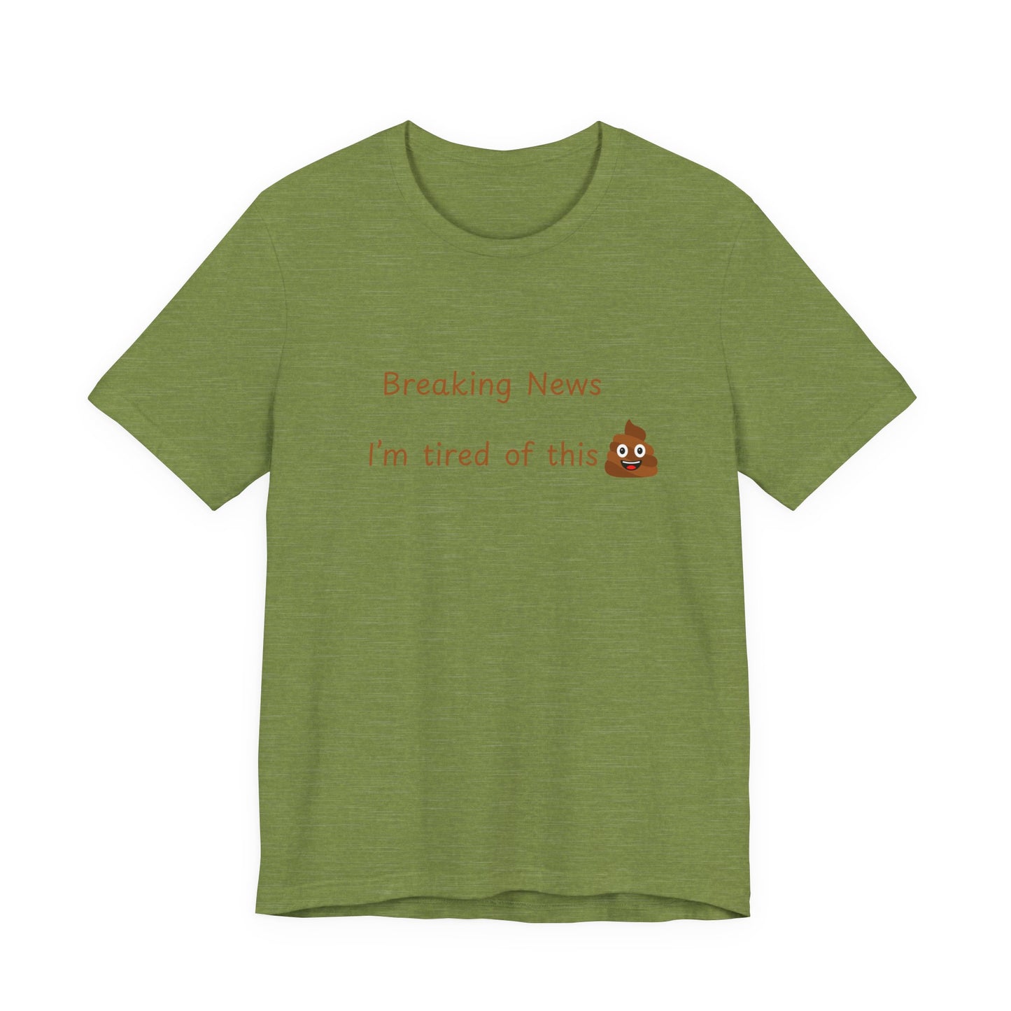 Funny News Tee, Breaking News Shirt, Humorous Gift, Meme T-Shirt, Casual Style Top,