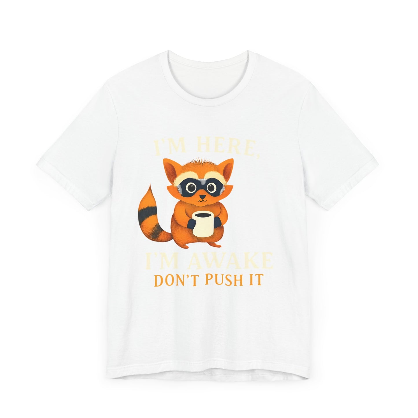 Funny Raccoon Tee, Cute Animal T-Shirt, Gift for Animal Lovers, Quirky Graphic Tee, Casual Wear, Perfect for Birthdays