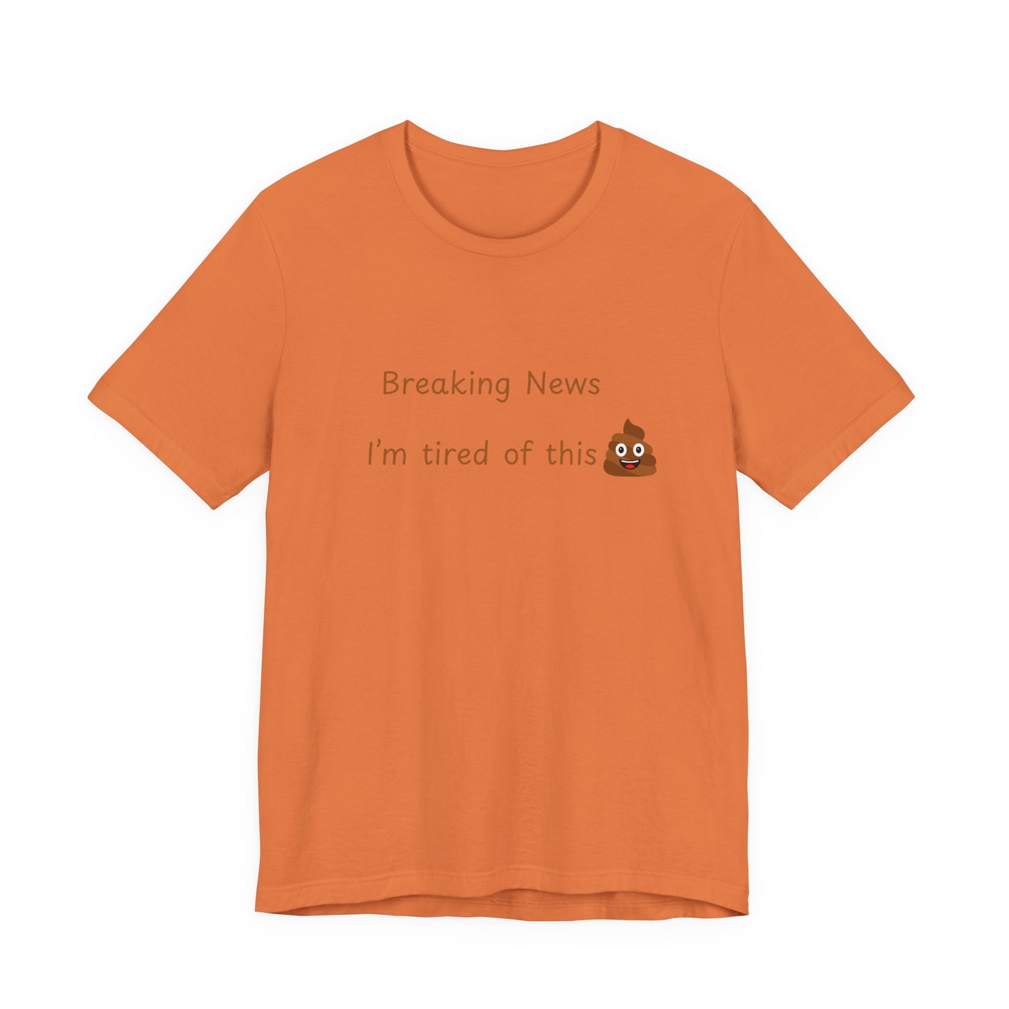 Funny News Tee, Breaking News Shirt, Humorous Gift, Meme T-Shirt, Casual Style Top,