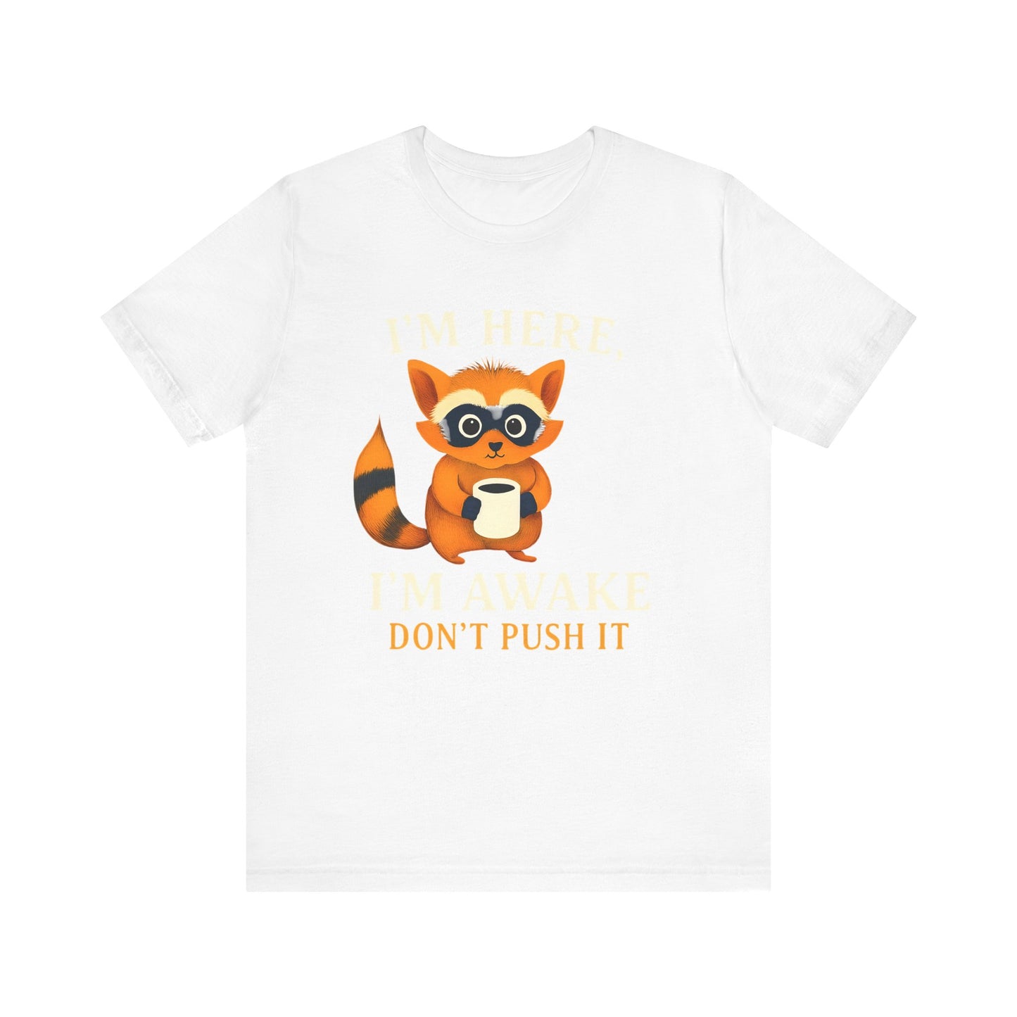 Funny Raccoon Tee, Cute Animal T-Shirt, Gift for Animal Lovers, Quirky Graphic Tee, Casual Wear, Perfect for Birthdays