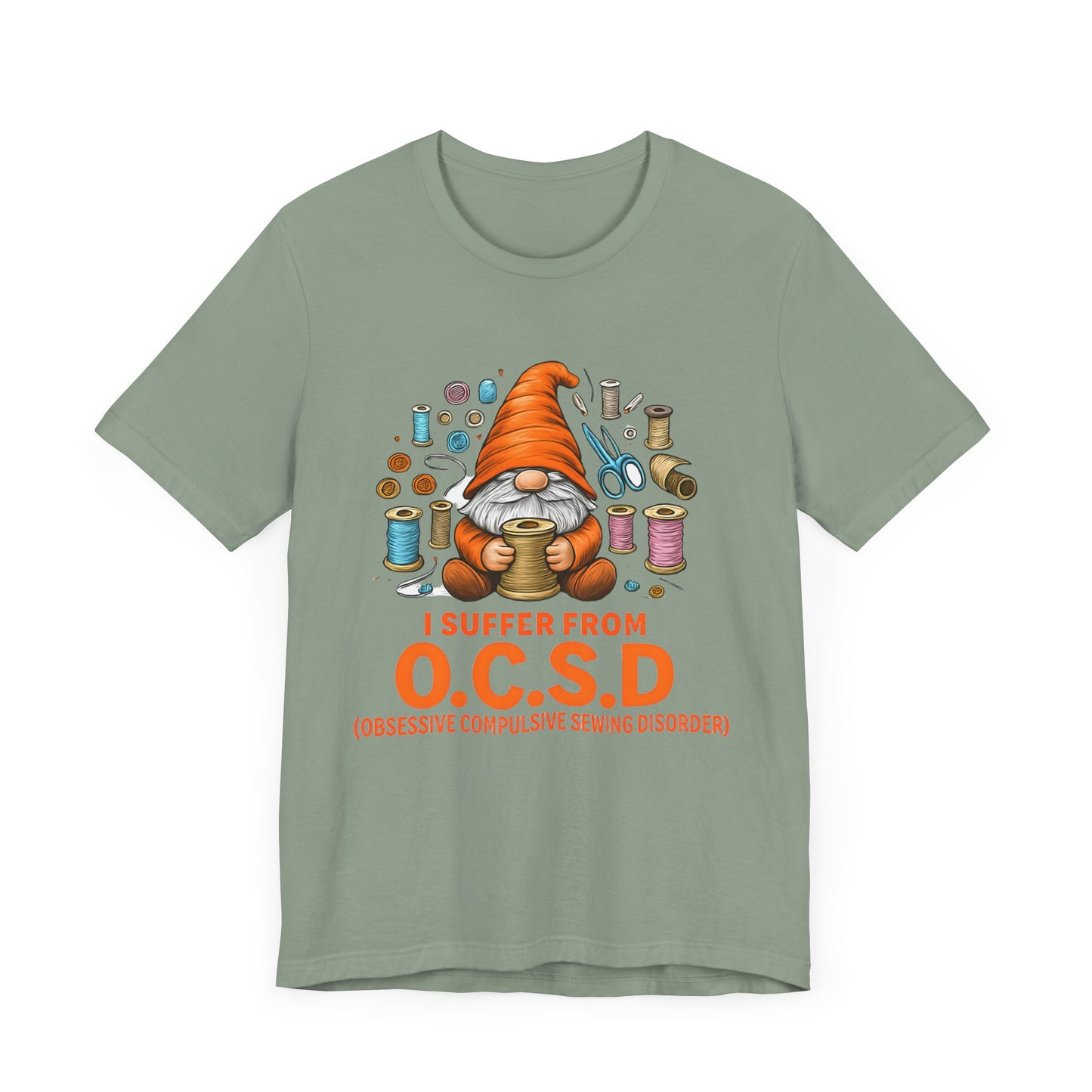I Suffer from O.C.S.D. Unisex Jersey Tee, Funny Crafting Shirt, Gifting for Crafters, Sewers and Creatives, Hobbyist Apparel