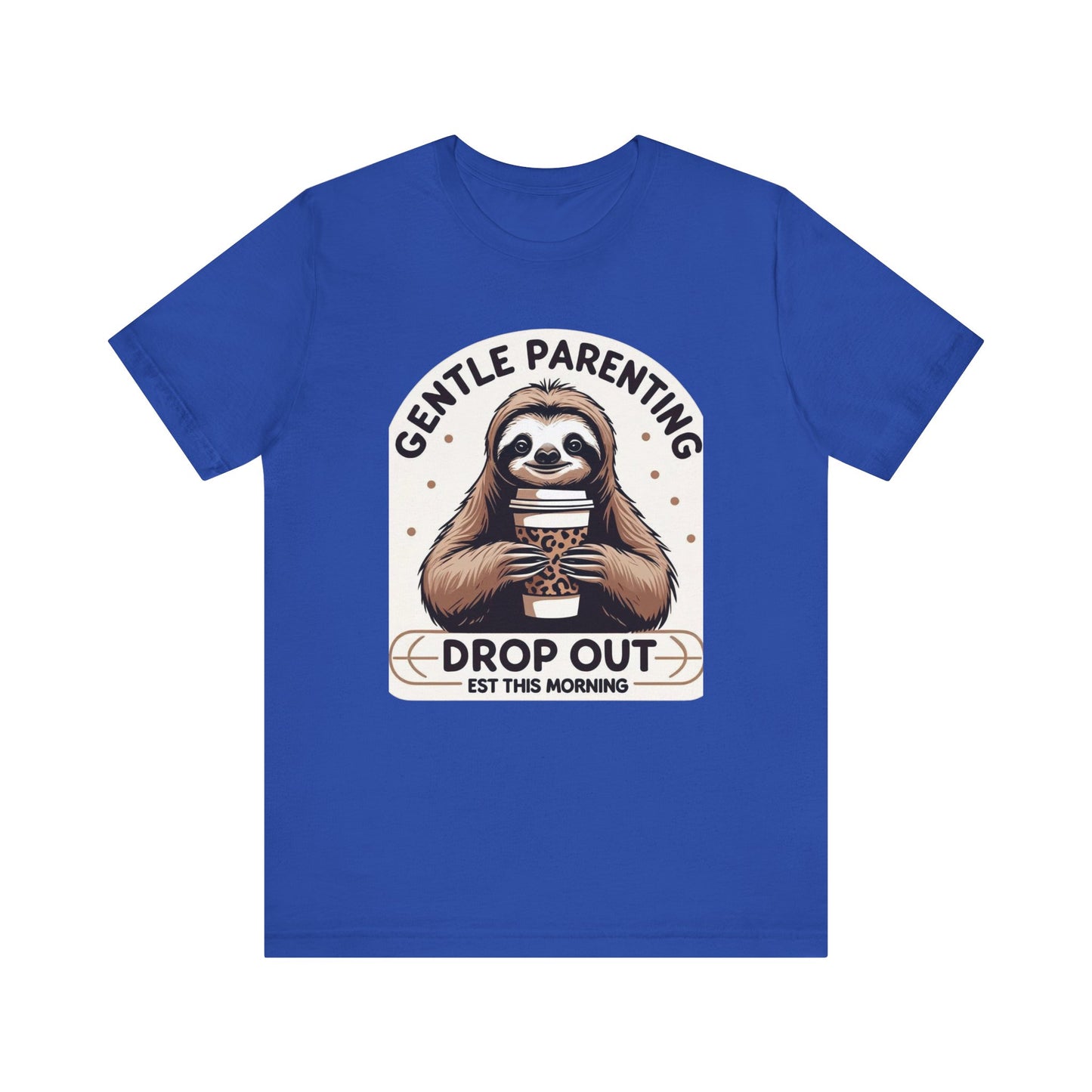 Gentle Parenting Sloth Tee, Unisex T-Shirt for Parents, Gentle Parent Humor Shirt, Funny Parenting Apparel, Parenting Gift