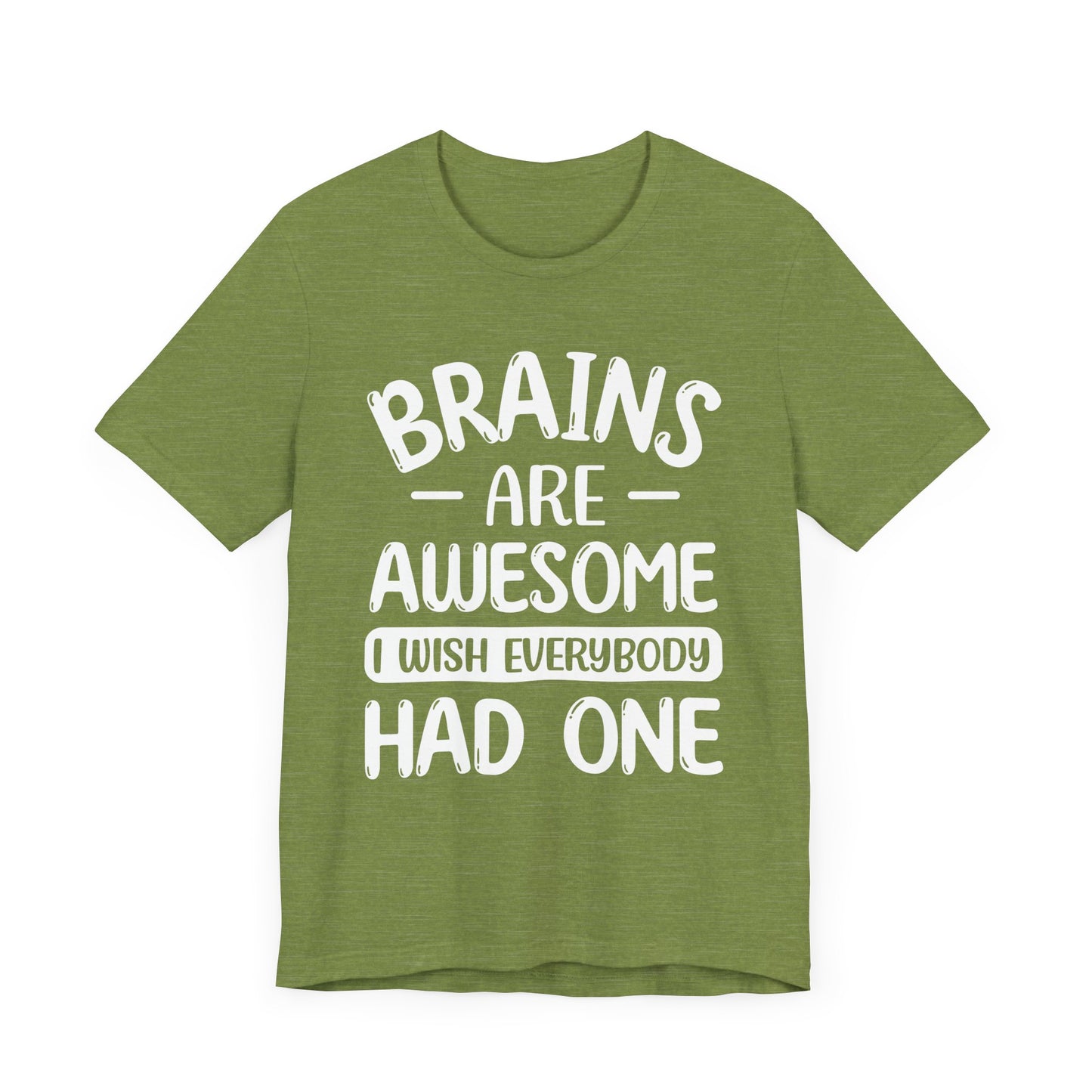 Brains are Awesome,Funny Quote, Unisex T-Shirt
