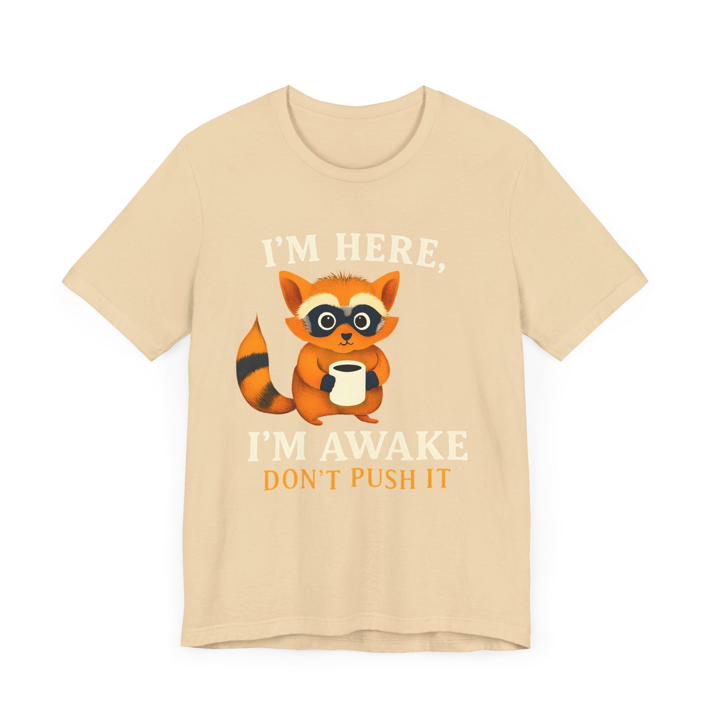 Funny Raccoon Tee, Cute Animal T-Shirt, Gift for Animal Lovers, Quirky Graphic Tee, Casual Wear, Perfect for Birthdays