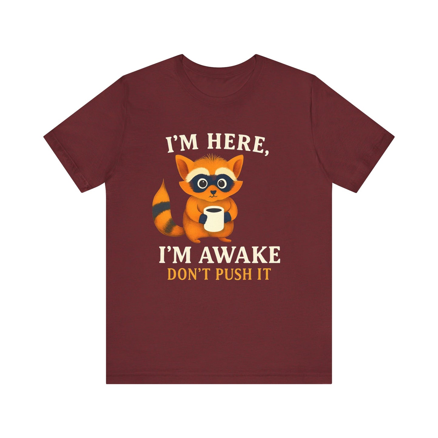 Funny Raccoon Tee, Cute Animal T-Shirt, Gift for Animal Lovers, Quirky Graphic Tee, Casual Wear, Perfect for Birthdays