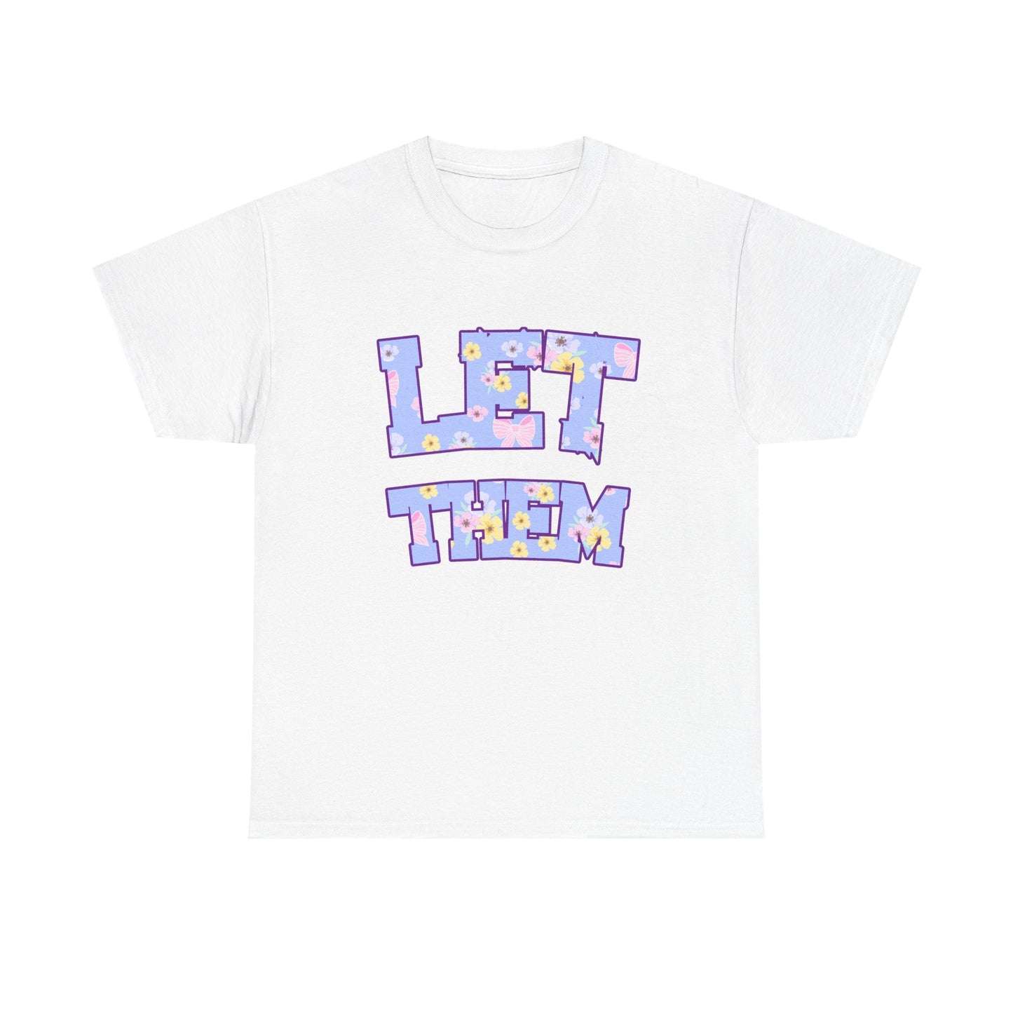 Let Them Flower Power Unisex Heavy Cotton Tee, Casual Tee, Statement Shirt, Graphic Tee, Gift for Friends, Positive Vibes Tee