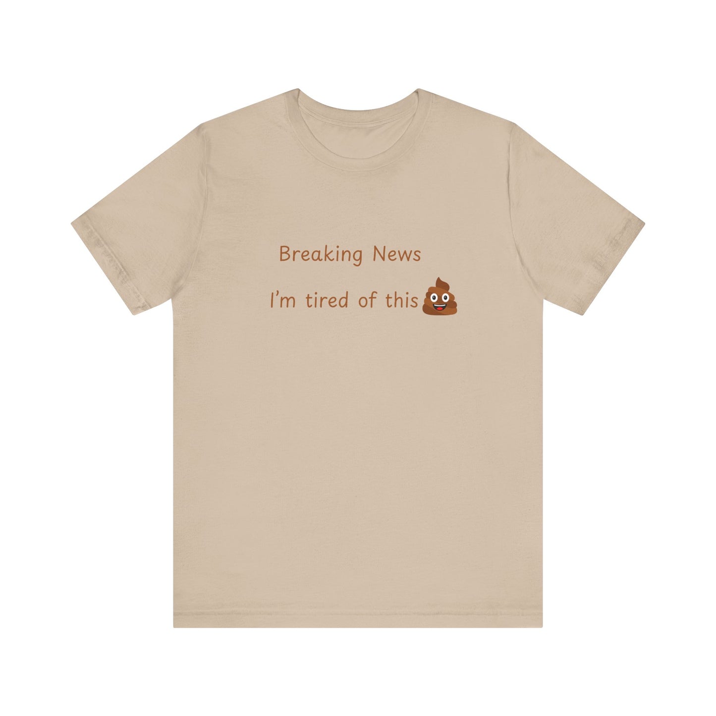 Funny News Tee, Breaking News Shirt, Humorous Gift, Meme T-Shirt, Casual Style Top,