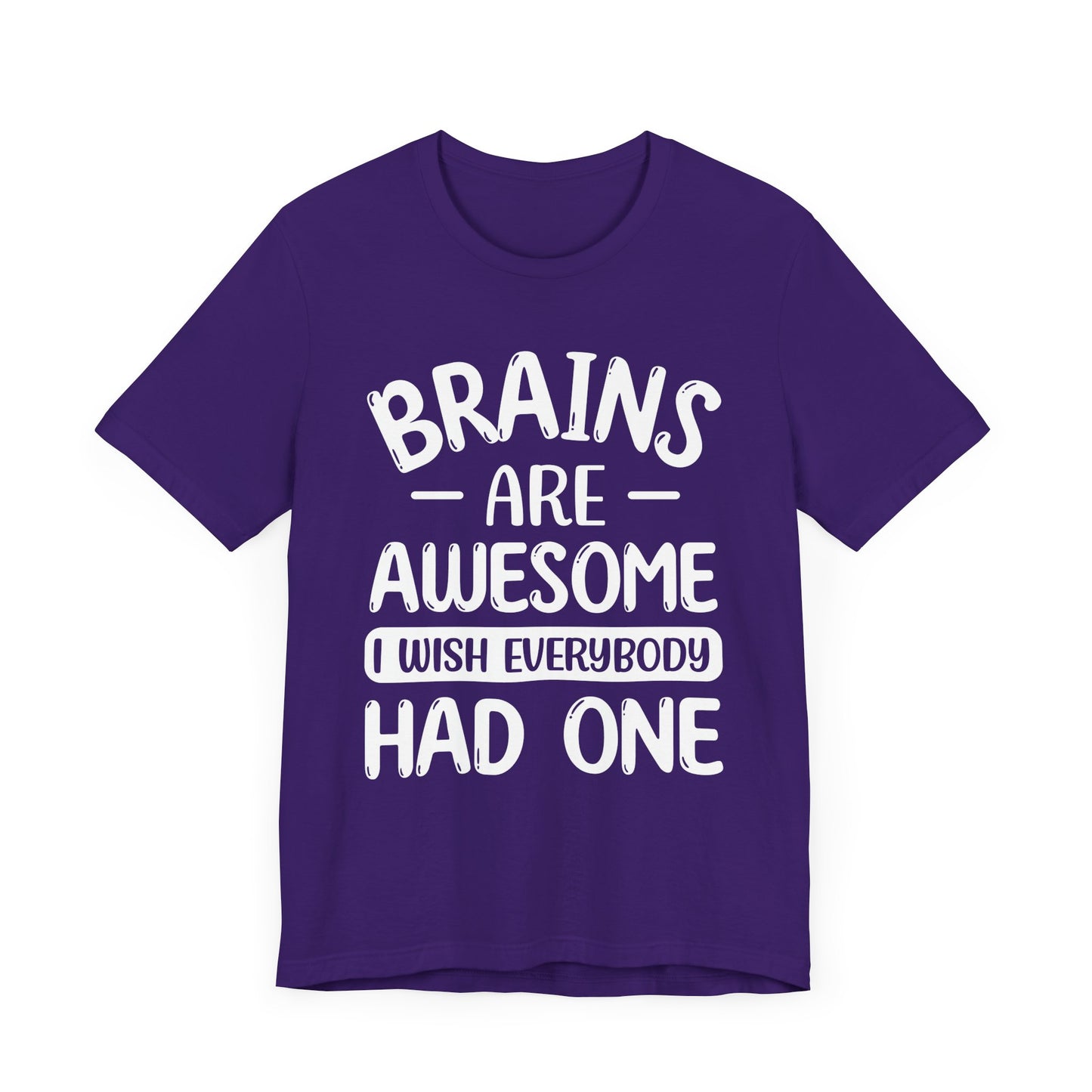 Brains are Awesome,Funny Quote, Unisex T-Shirt
