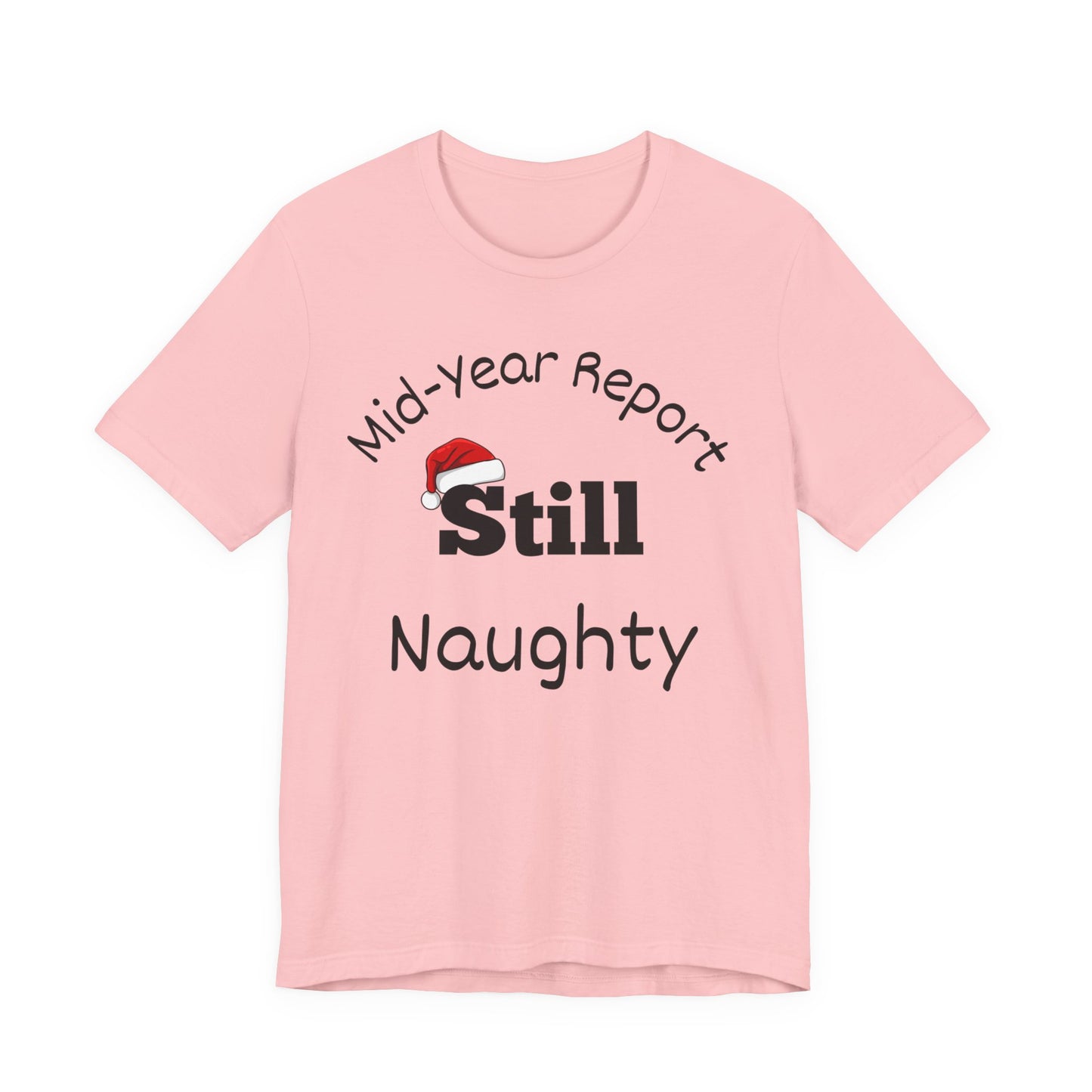 Christmas in July Unisex Tee - Mid-Year Report Still Naughty