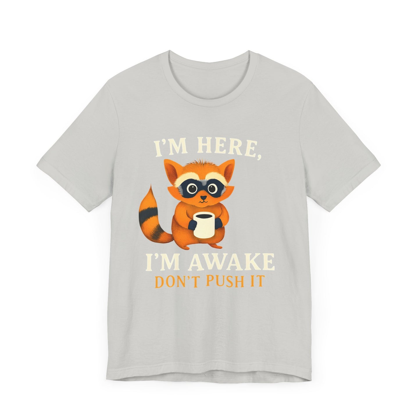 Funny Raccoon Tee, Cute Animal T-Shirt, Gift for Animal Lovers, Quirky Graphic Tee, Casual Wear, Perfect for Birthdays