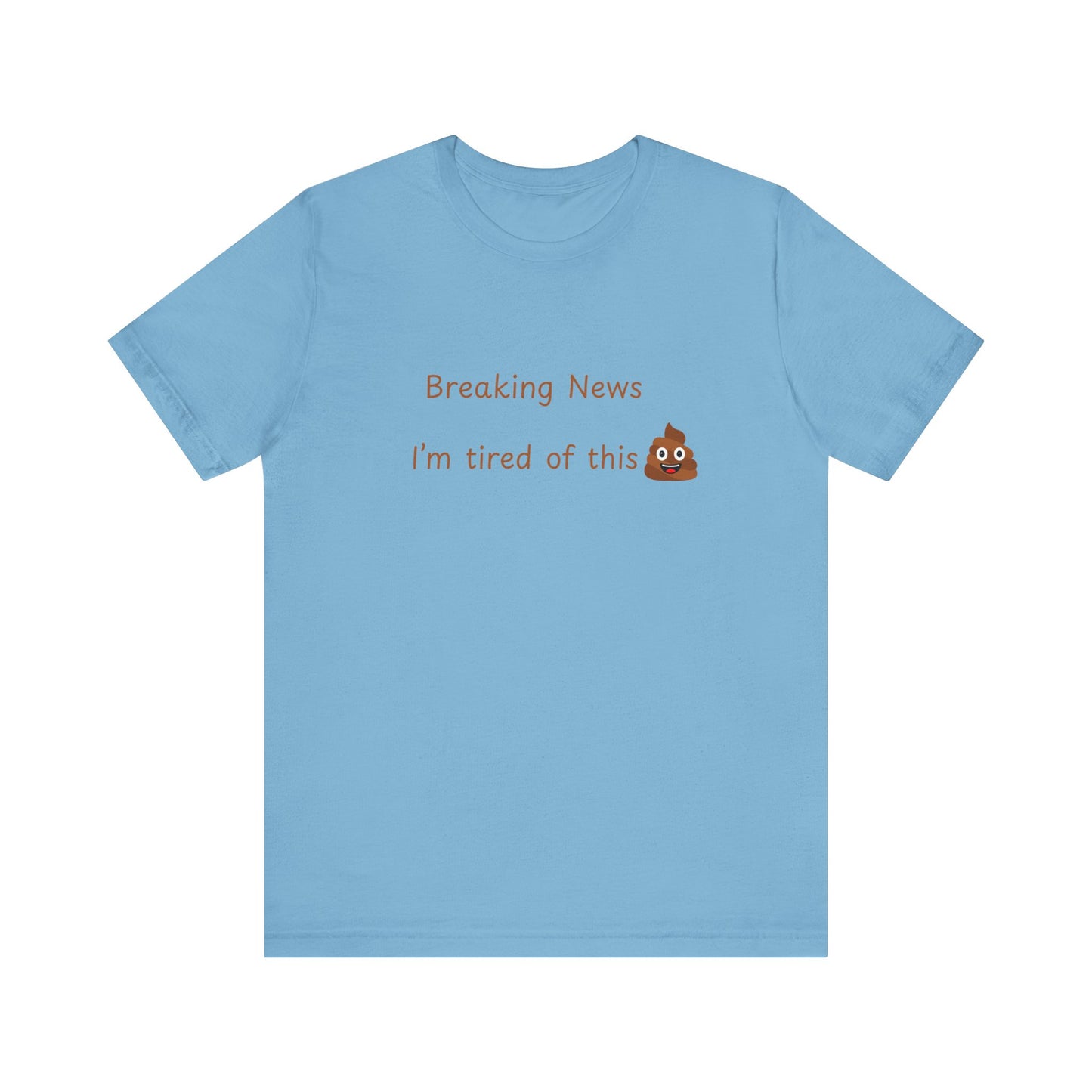 Funny News Tee, Breaking News Shirt, Humorous Gift, Meme T-Shirt, Casual Style Top,