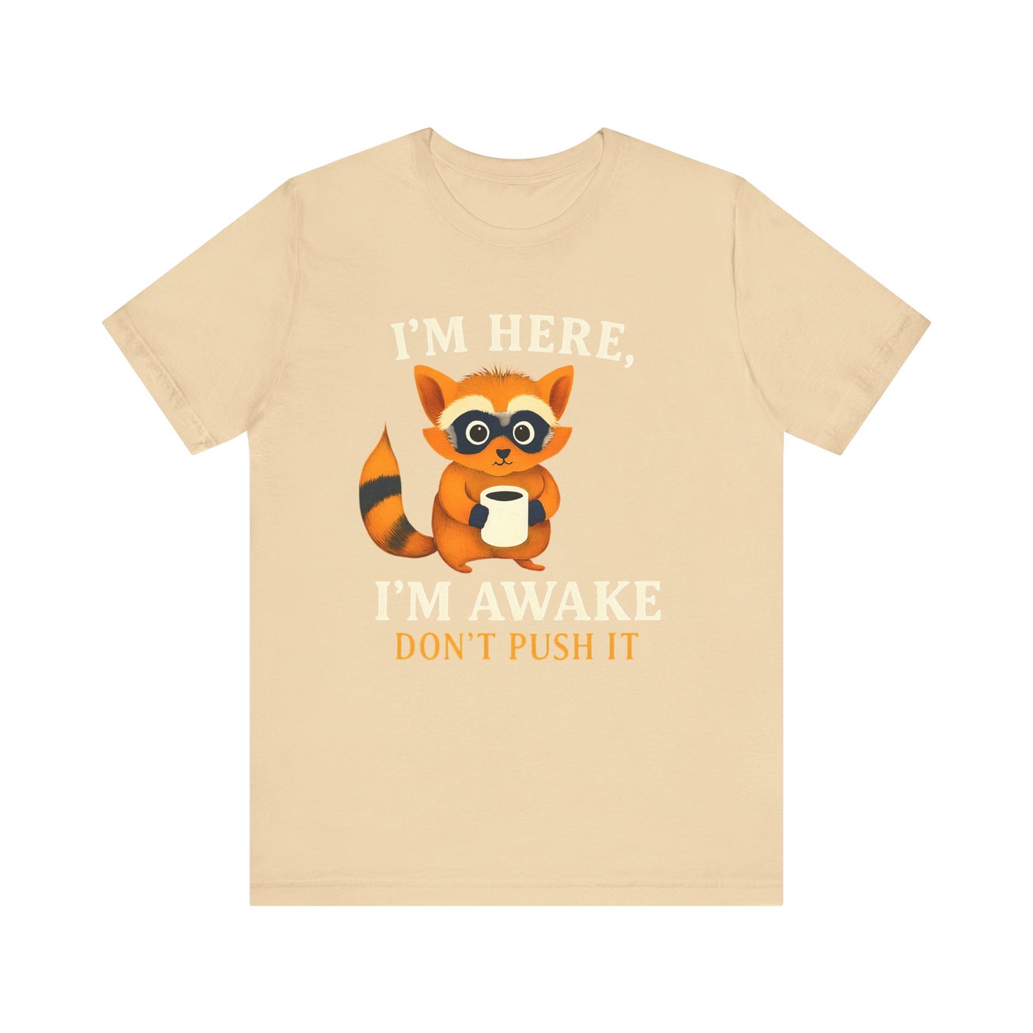 Funny Raccoon Tee, Cute Animal T-Shirt, Gift for Animal Lovers, Quirky Graphic Tee, Casual Wear, Perfect for Birthdays