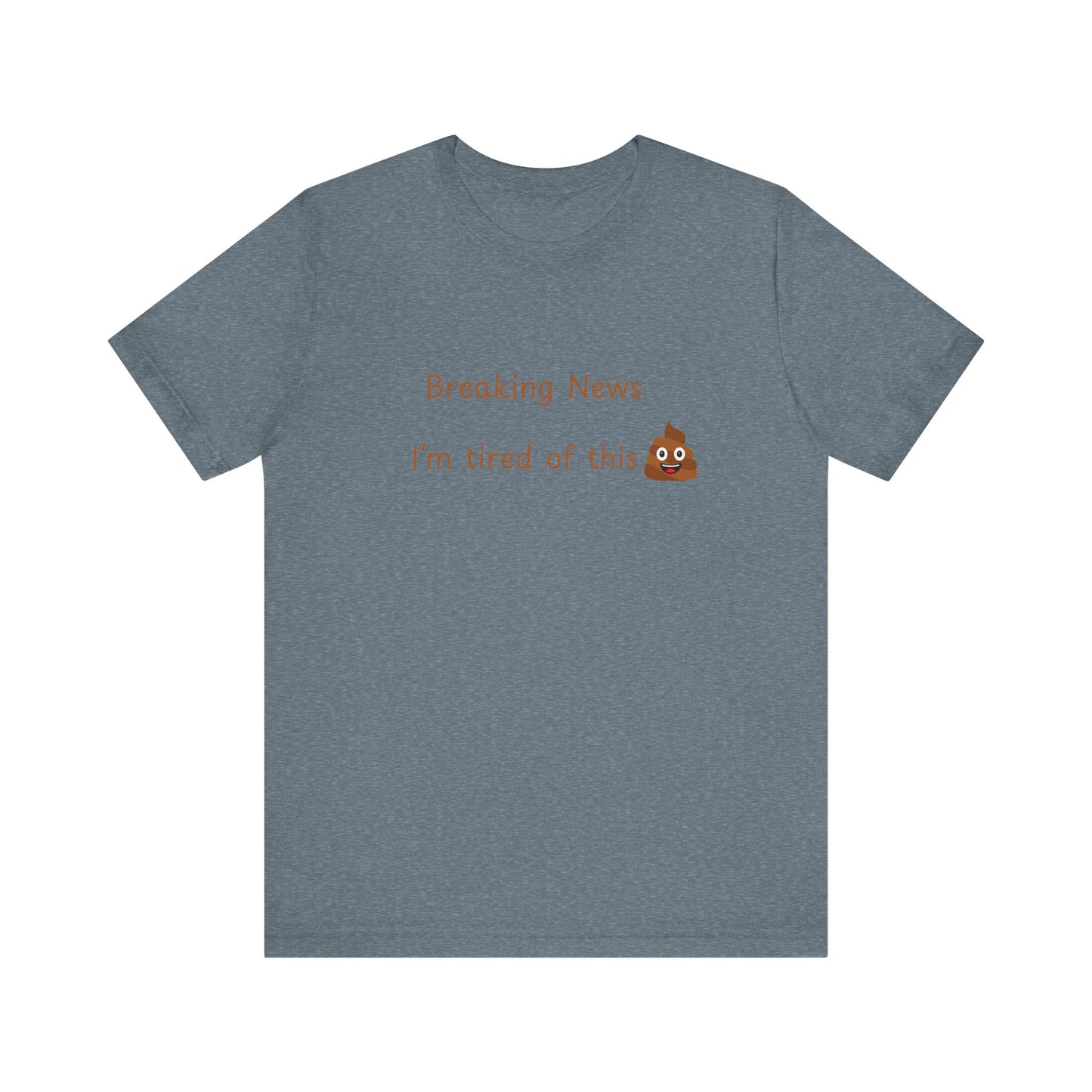 Funny News Tee, Breaking News Shirt, Humorous Gift, Meme T-Shirt, Casual Style Top,