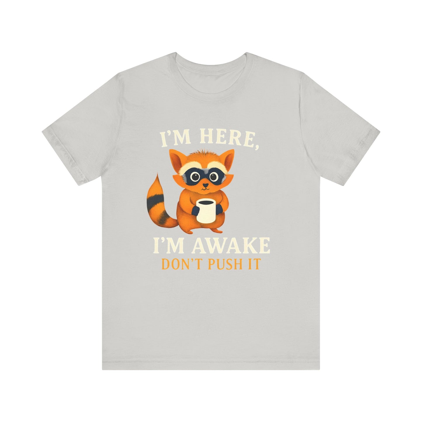 Funny Raccoon Tee, Cute Animal T-Shirt, Gift for Animal Lovers, Quirky Graphic Tee, Casual Wear, Perfect for Birthdays