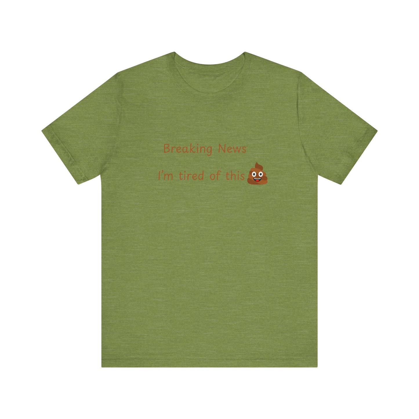 Funny News Tee, Breaking News Shirt, Humorous Gift, Meme T-Shirt, Casual Style Top,