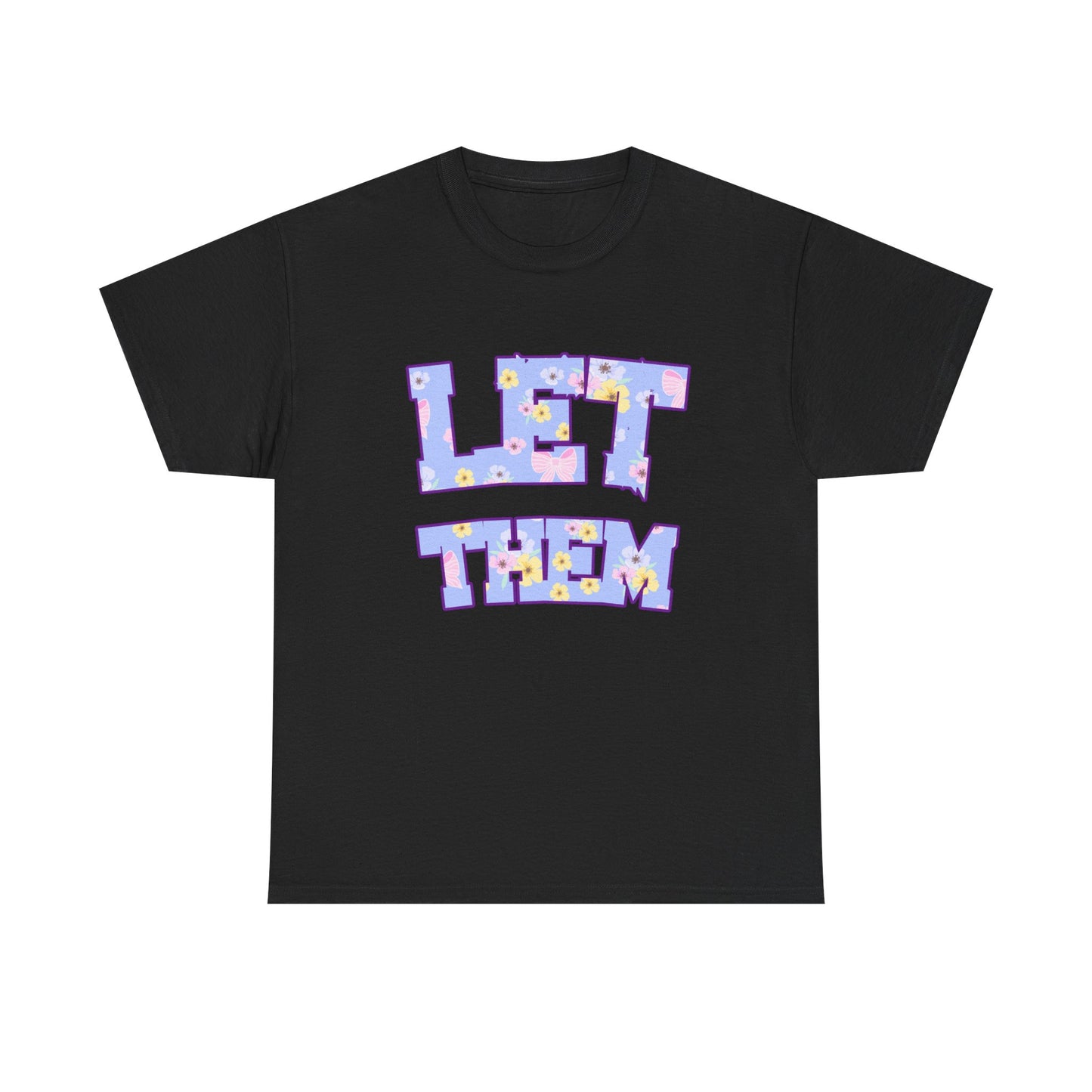Let Them Flower Power Unisex Heavy Cotton Tee, Casual Tee, Statement Shirt, Graphic Tee, Gift for Friends, Positive Vibes Tee