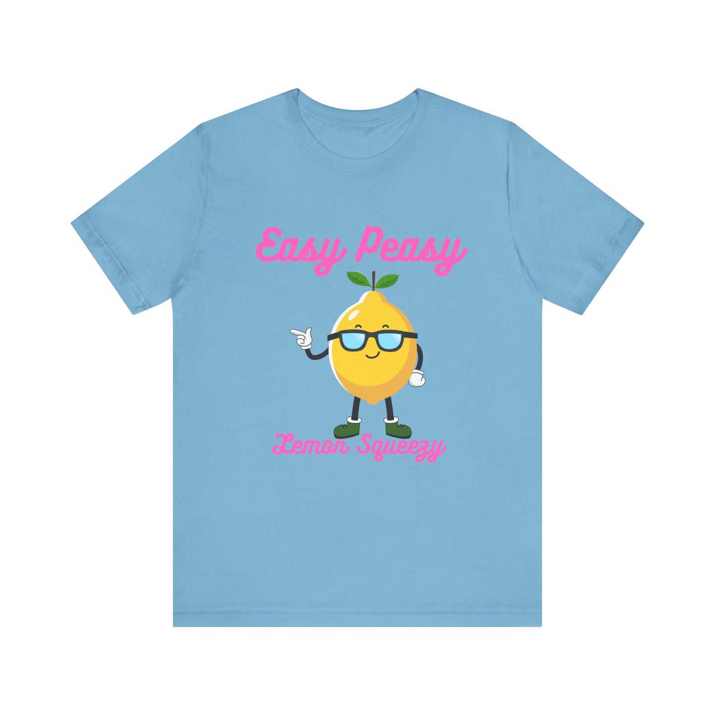 T-Shirt - Easy Peasy Lemon Squeezy Unisex Jersey Short Sleeve Tee