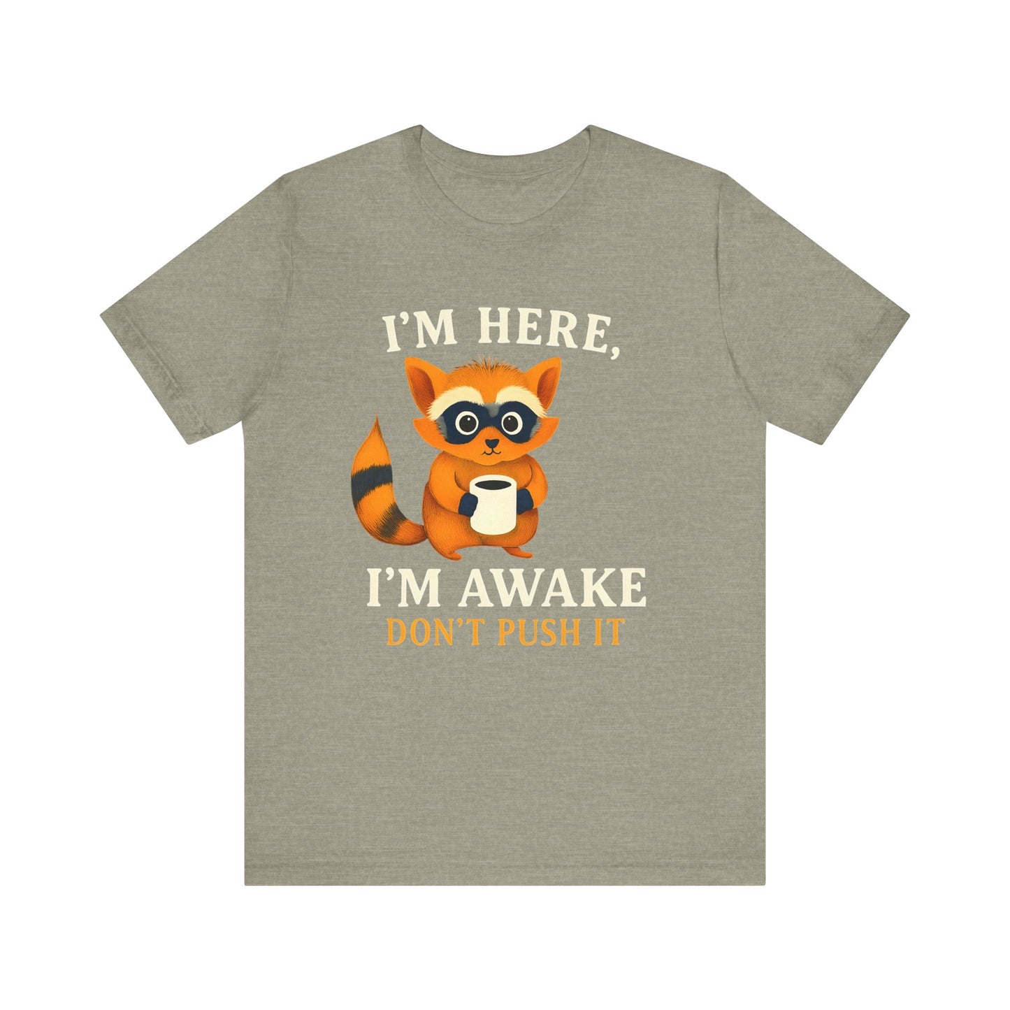 Funny Raccoon Tee, Cute Animal T-Shirt, Gift for Animal Lovers, Quirky Graphic Tee, Casual Wear, Perfect for Birthdays