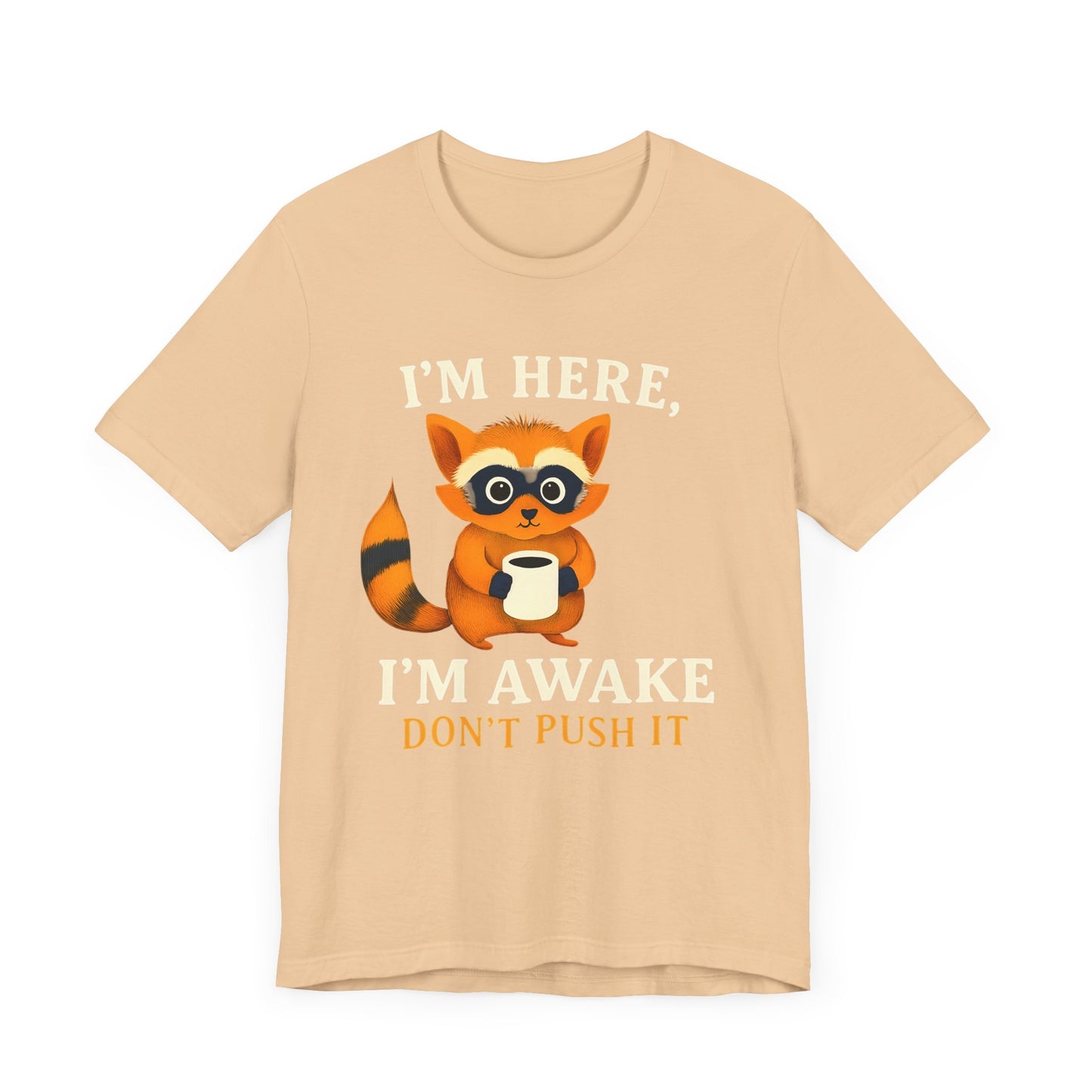 Funny Raccoon Tee, Cute Animal T-Shirt, Gift for Animal Lovers, Quirky Graphic Tee, Casual Wear, Perfect for Birthdays