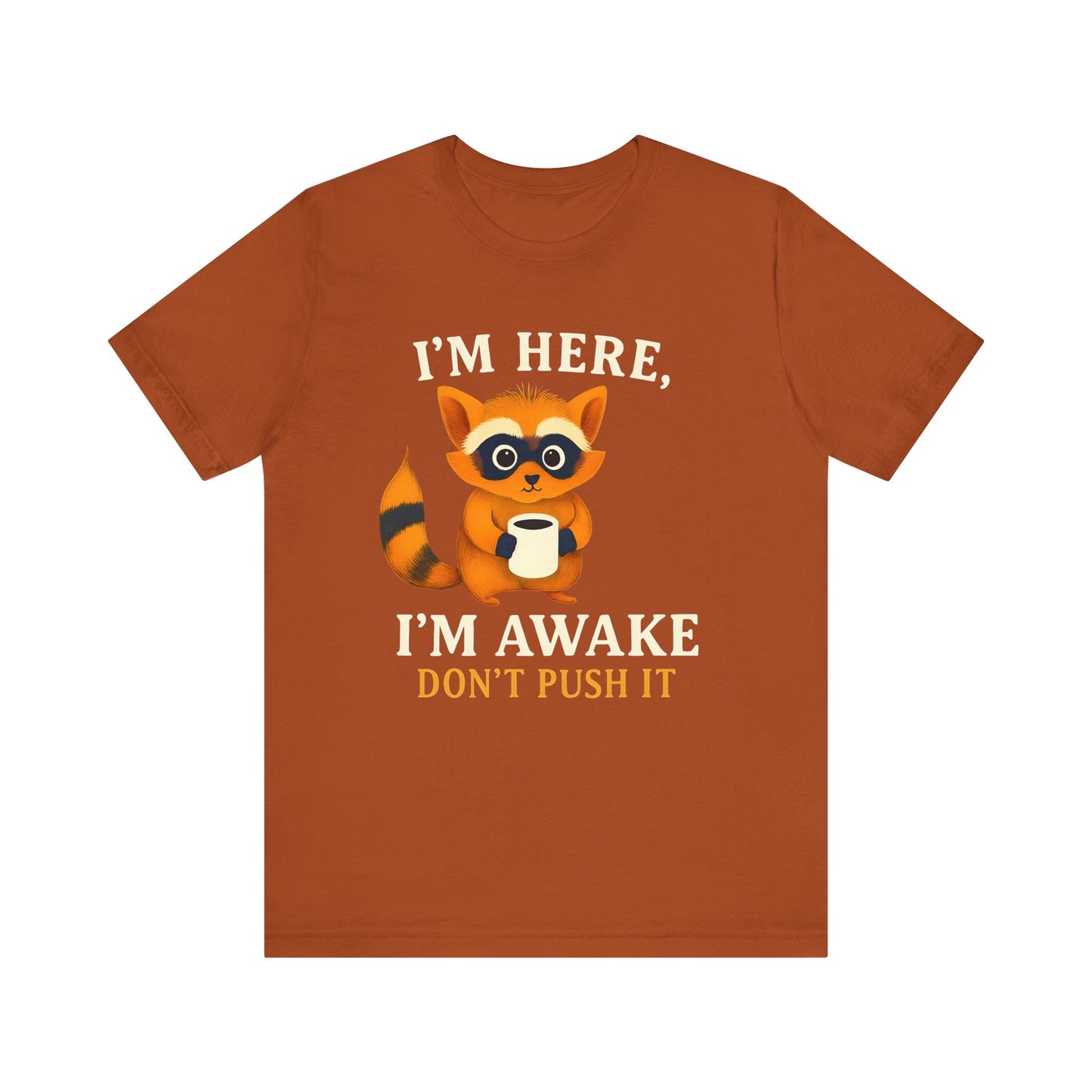 Funny Raccoon Tee, Cute Animal T-Shirt, Gift for Animal Lovers, Quirky Graphic Tee, Casual Wear, Perfect for Birthdays