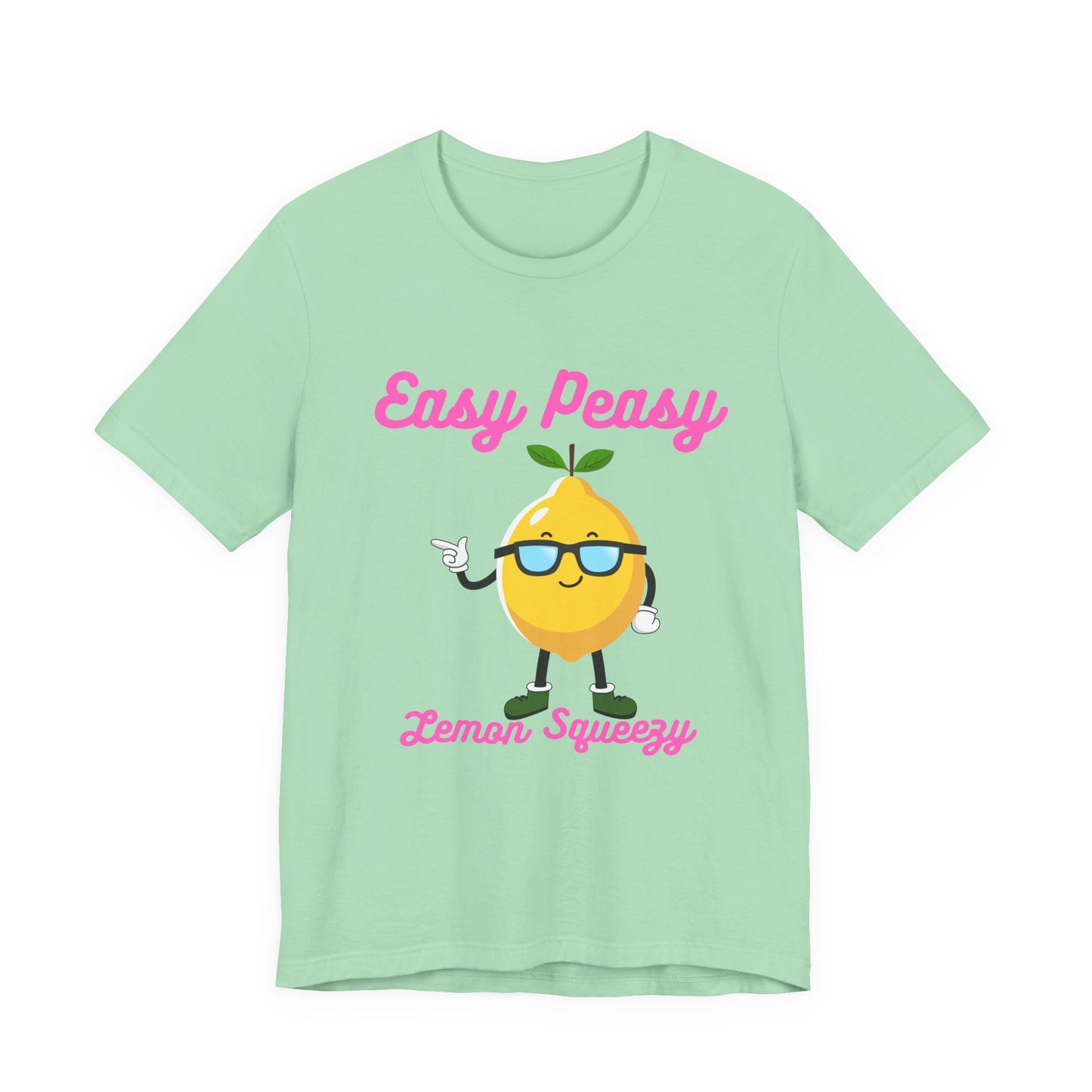 T-Shirt - Easy Peasy Lemon Squeezy Unisex Jersey Short Sleeve Tee