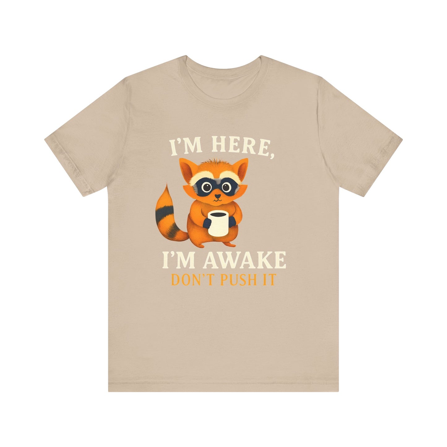 Funny Raccoon Tee, Cute Animal T-Shirt, Gift for Animal Lovers, Quirky Graphic Tee, Casual Wear, Perfect for Birthdays