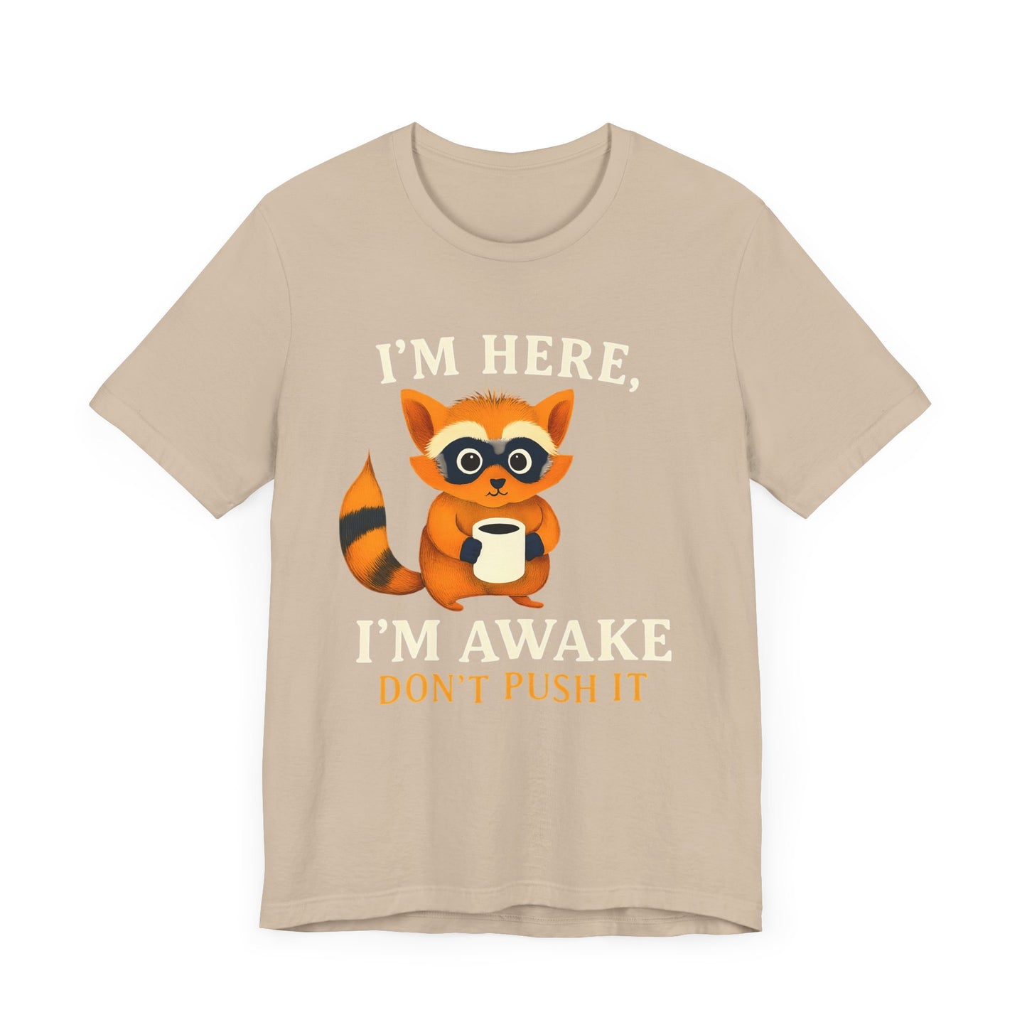 Funny Raccoon Tee, Cute Animal T-Shirt, Gift for Animal Lovers, Quirky Graphic Tee, Casual Wear, Perfect for Birthdays