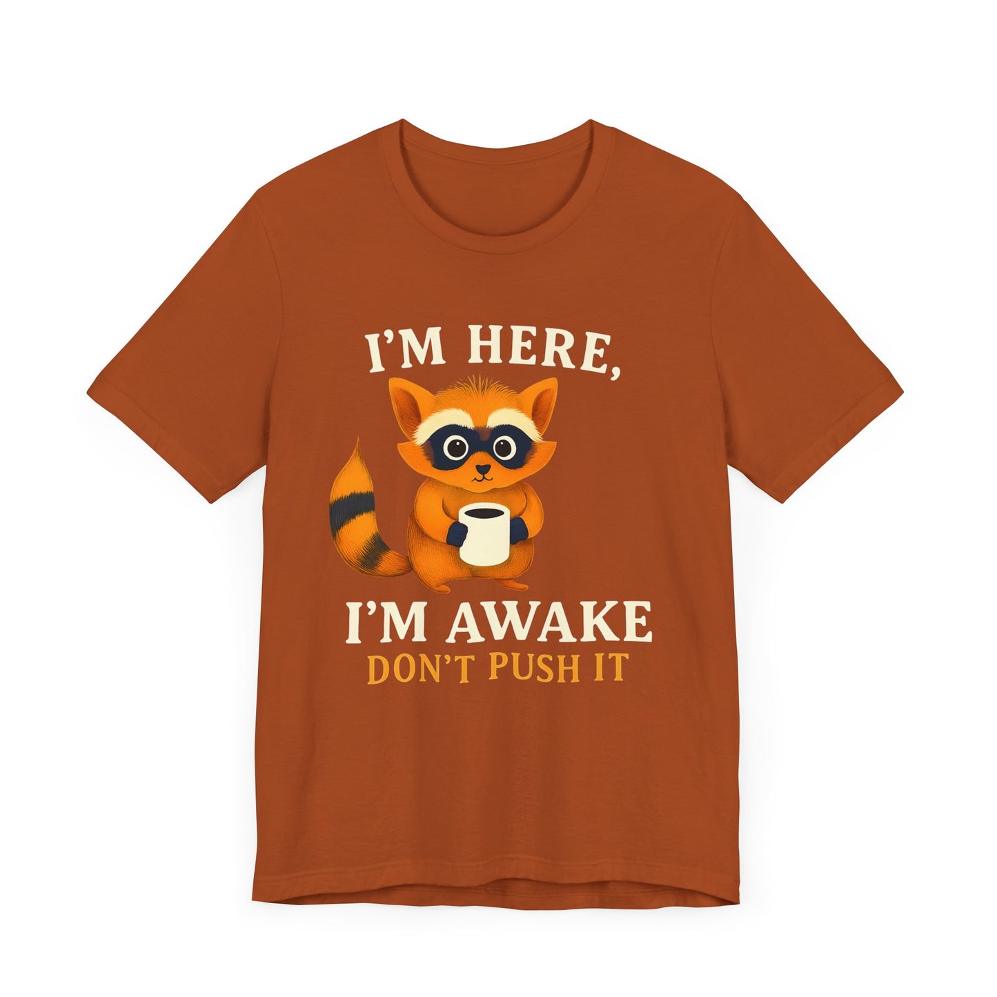 Funny Raccoon Tee, Cute Animal T-Shirt, Gift for Animal Lovers, Quirky Graphic Tee, Casual Wear, Perfect for Birthdays