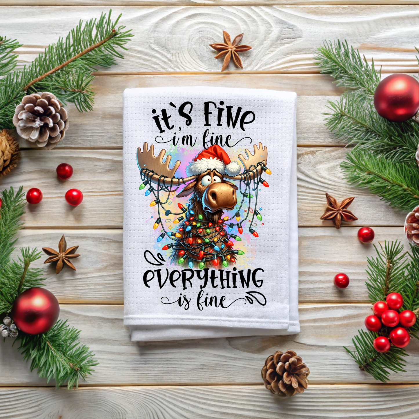 Its Fine I'm Fine Everything is Fine Moose