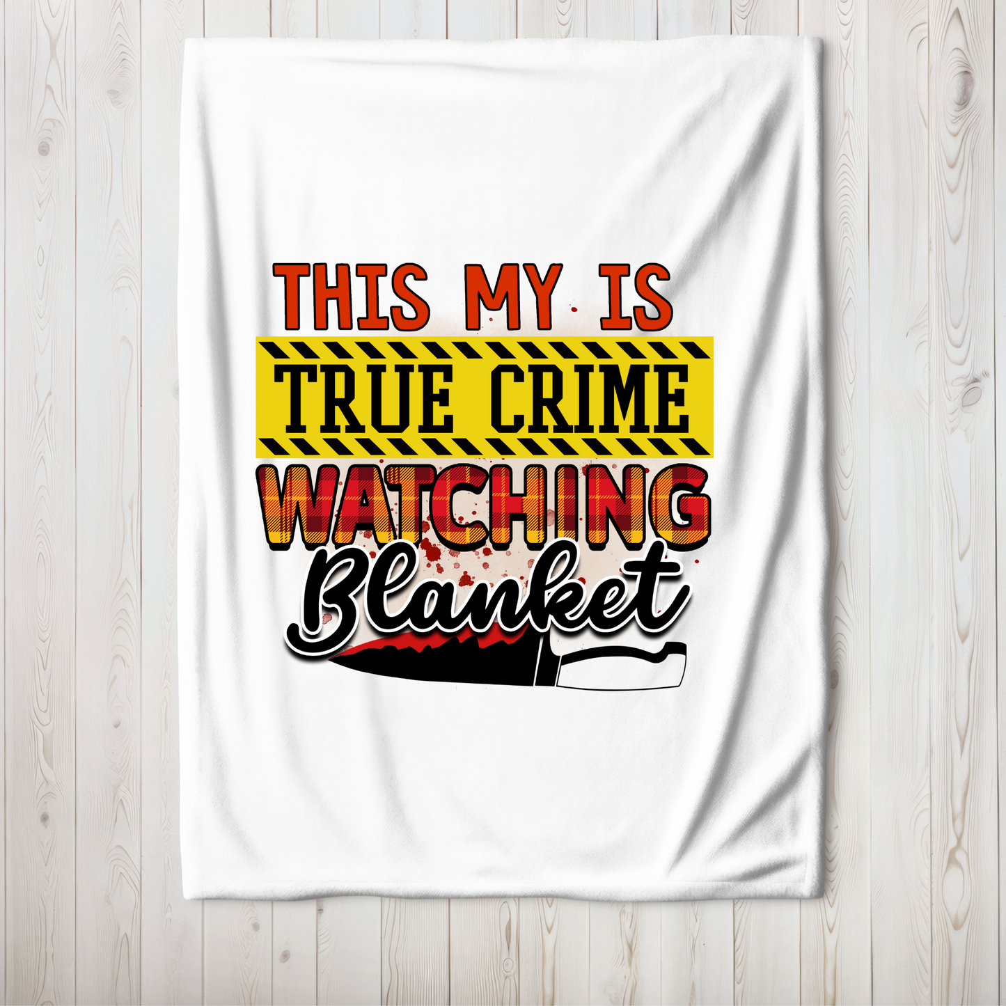 This Is My True Crime Watching Blanket