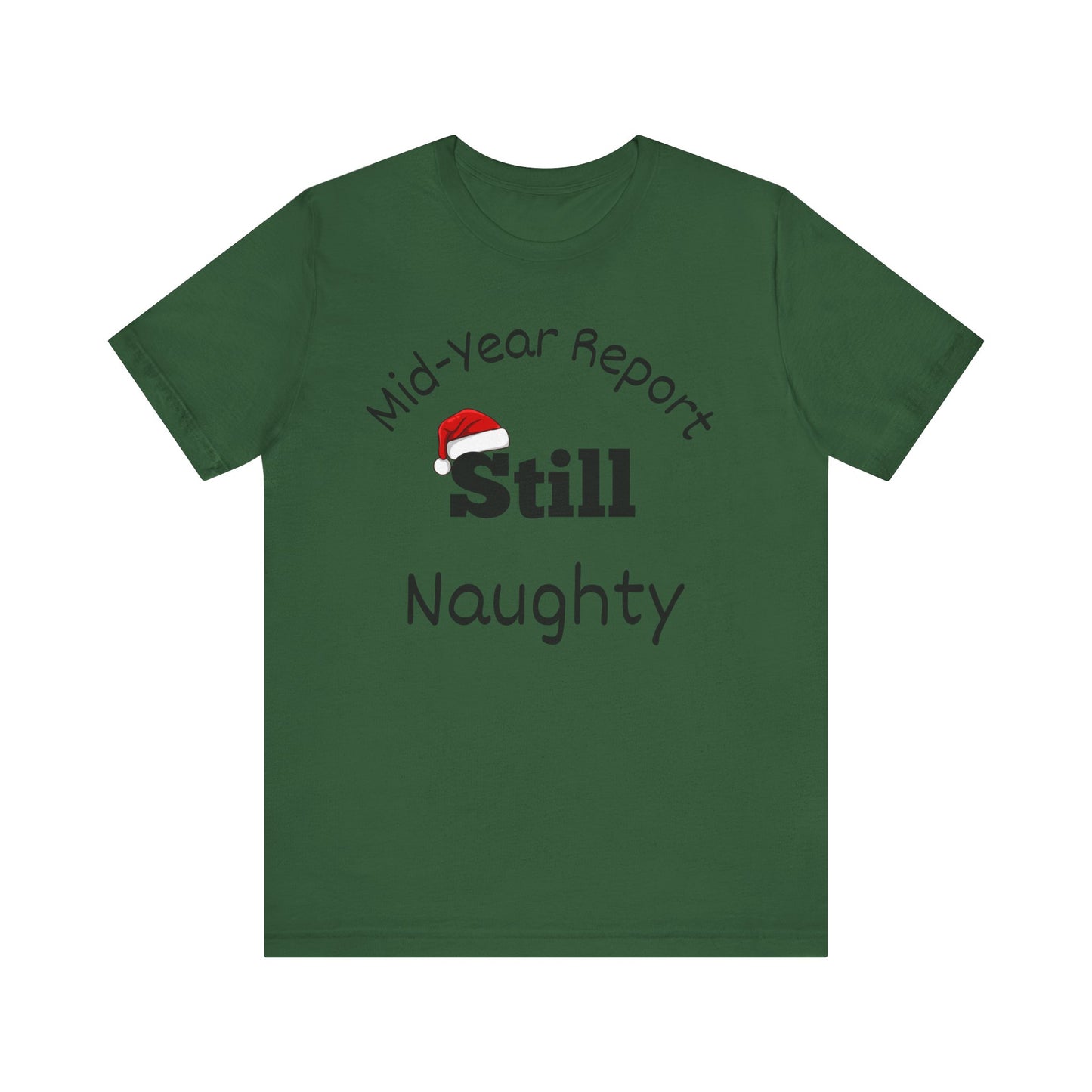 Christmas in July Unisex Tee - Mid-Year Report Still Naughty