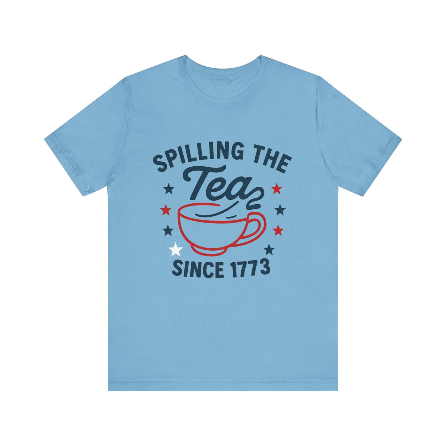 Revolutionary Tea Party Tee, Casual Unisex Shirt, Spilling the Tea Since 1773, Perfect for History Buffs, Ideal for Tea Lovers