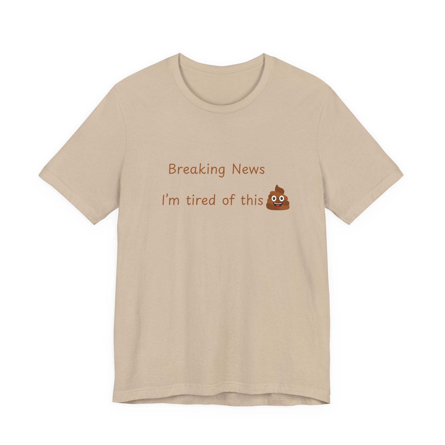 Funny News Tee, Breaking News Shirt, Humorous Gift, Meme T-Shirt, Casual Style Top,