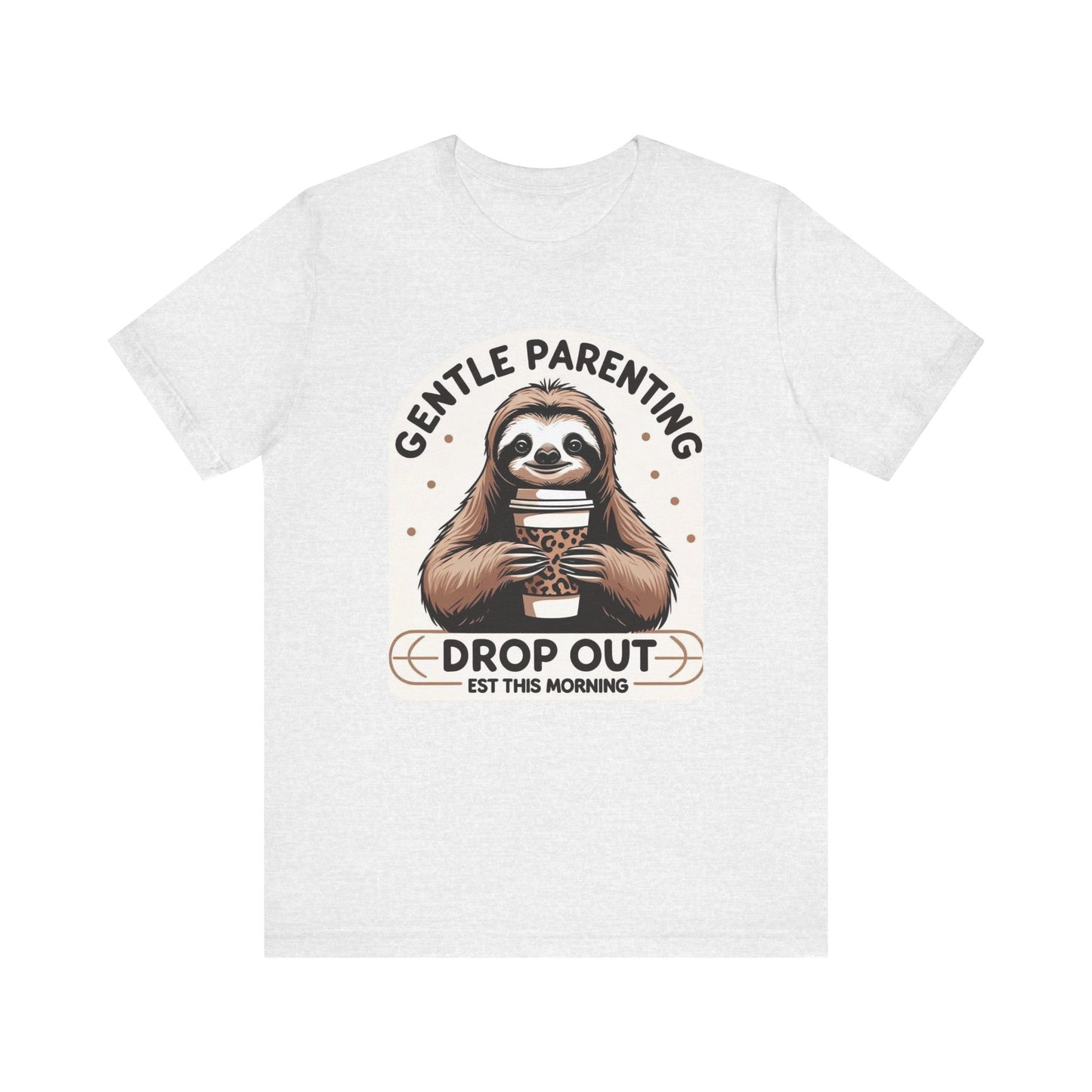 Gentle Parenting Sloth Tee, Unisex T-Shirt for Parents,  Gentle Parent Humor Shirt, Funny Parenting Apparel, Parenting Gift