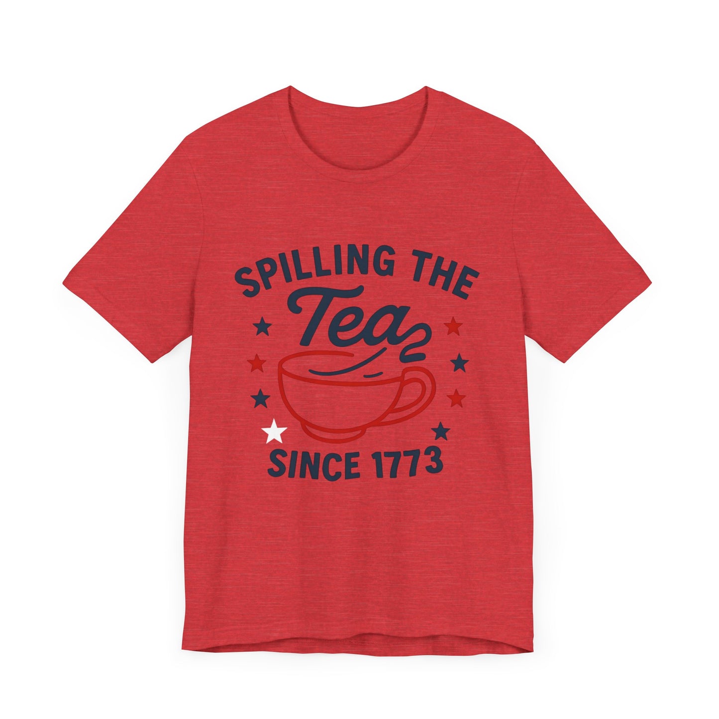 Revolutionary Tea Party Tee, Casual Unisex Shirt, Spilling the Tea Since 1773, Perfect for History Buffs, Ideal for Tea Lovers