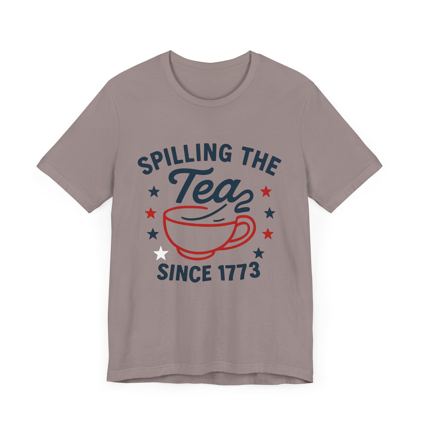 Revolutionary Tea Party Tee, Casual Unisex Shirt, Spilling the Tea Since 1773, Perfect for History Buffs, Ideal for Tea Lovers