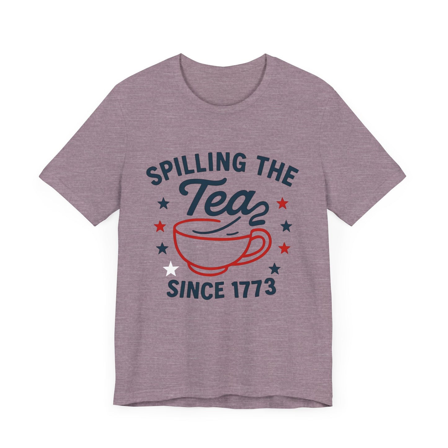Revolutionary Tea Party Tee, Casual Unisex Shirt, Spilling the Tea Since 1773, Perfect for History Buffs, Ideal for Tea Lovers