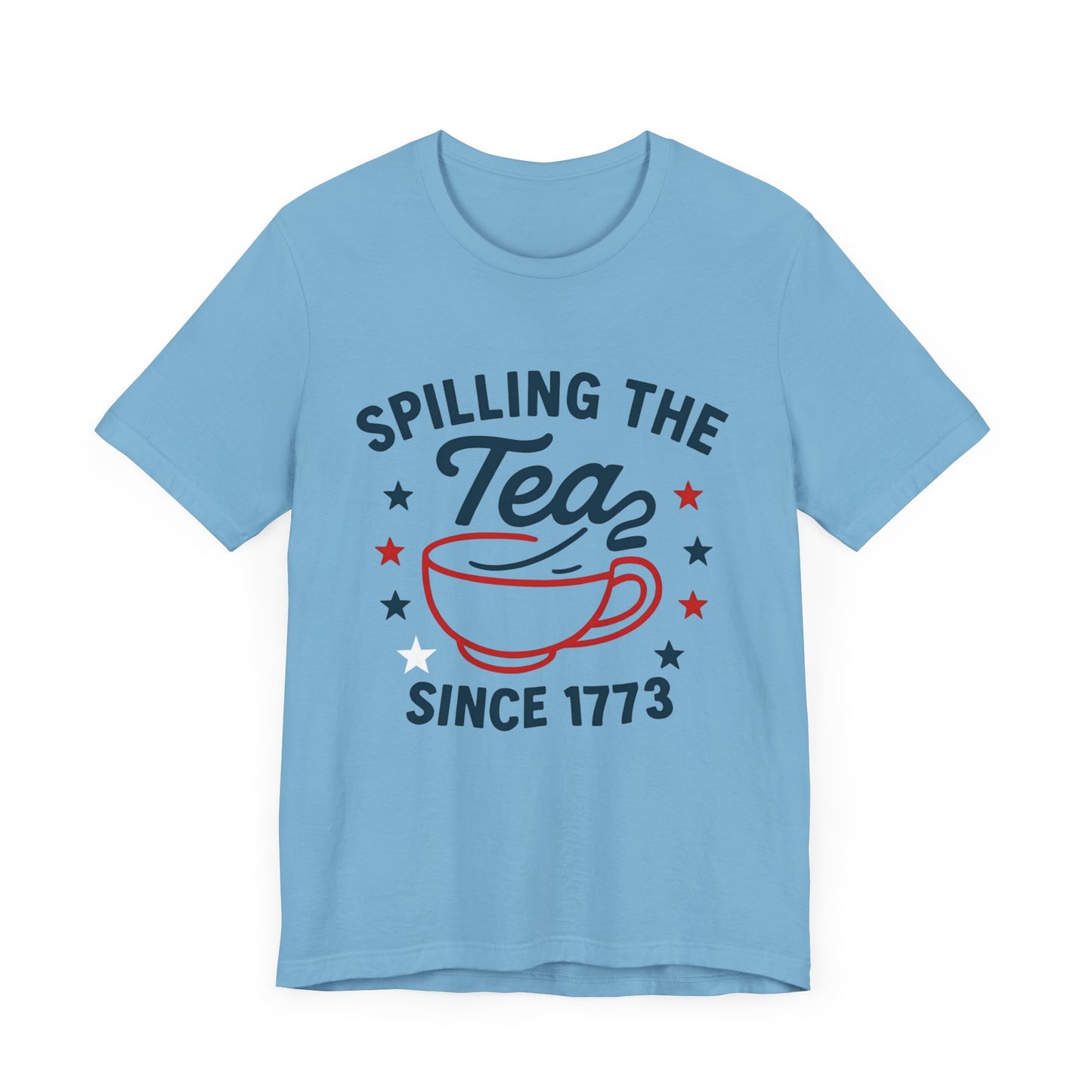 Revolutionary Tea Party Tee, Casual Unisex Shirt, Spilling the Tea Since 1773, Perfect for History Buffs, Ideal for Tea Lovers