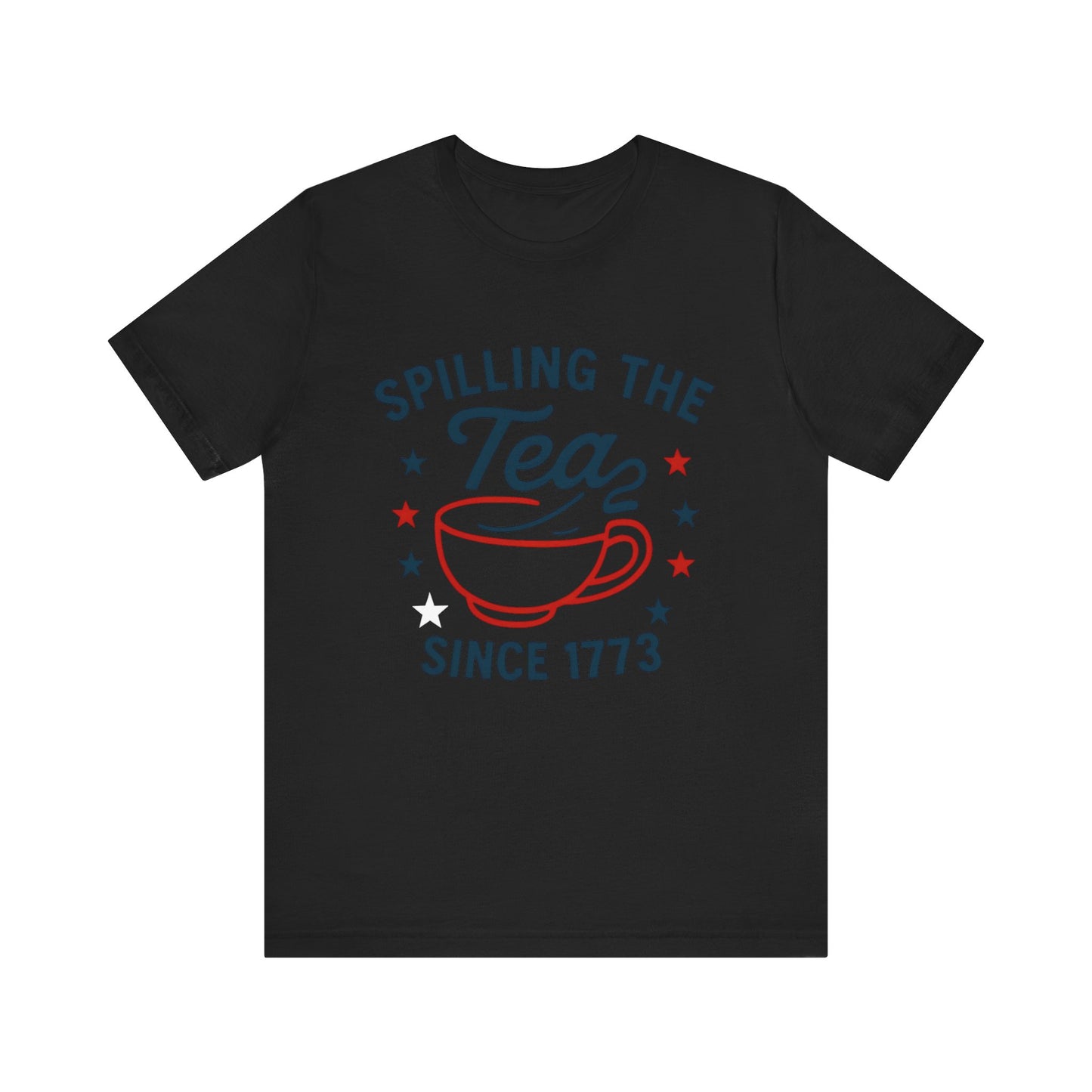 Revolutionary Tea Party Tee, Casual Unisex Shirt, Spilling the Tea Since 1773, Perfect for History Buffs, Ideal for Tea Lovers
