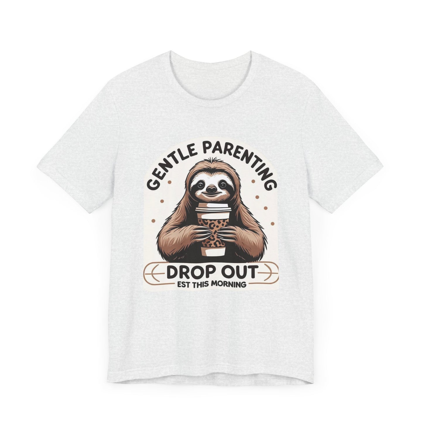 Gentle Parenting Sloth Tee, Unisex T-Shirt for Parents,  Gentle Parent Humor Shirt, Funny Parenting Apparel, Parenting Gift