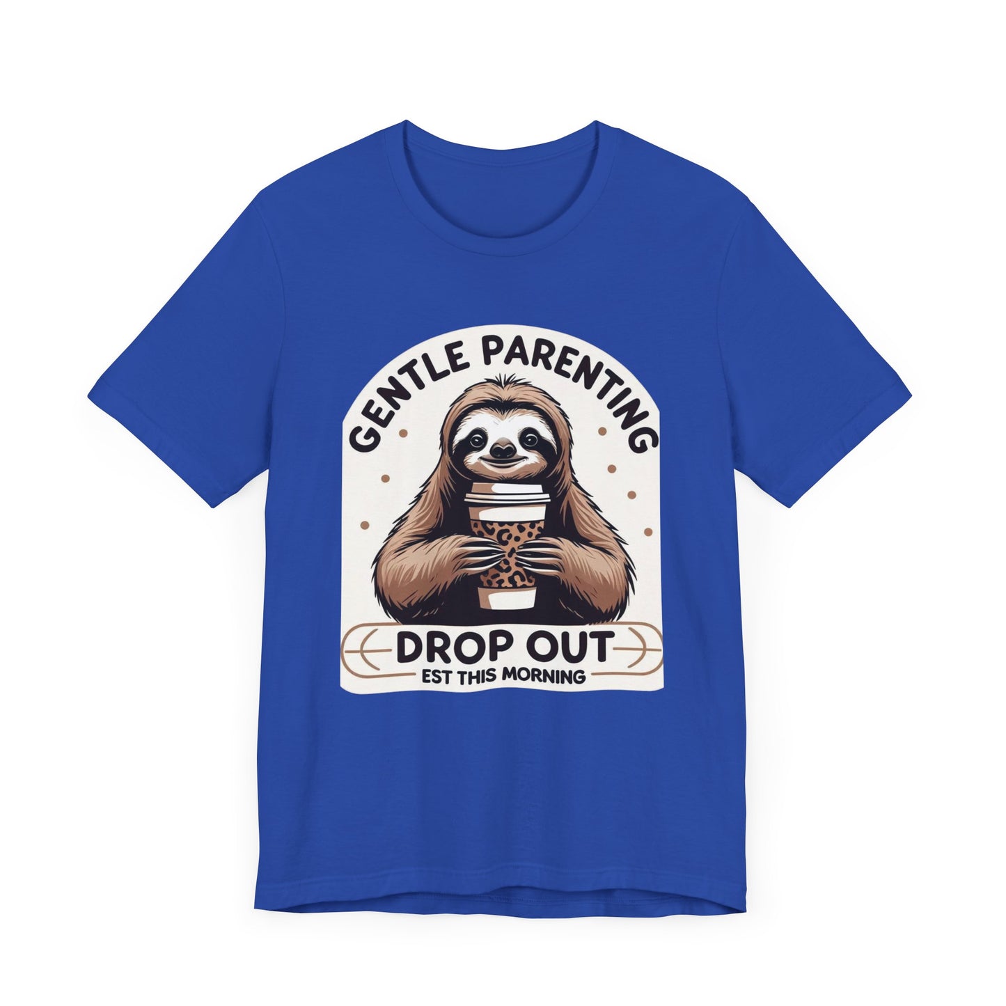 Gentle Parenting Sloth Tee, Unisex T-Shirt for Parents,  Gentle Parent Humor Shirt, Funny Parenting Apparel, Parenting Gift