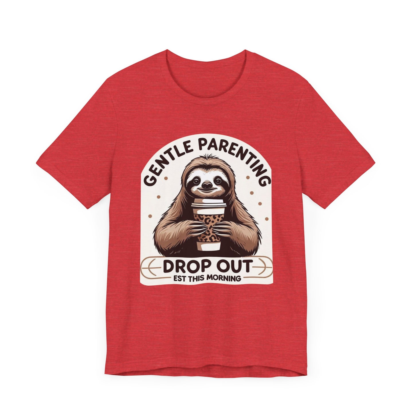 Gentle Parenting Sloth Tee, Unisex T-Shirt for Parents,  Gentle Parent Humor Shirt, Funny Parenting Apparel, Parenting Gift